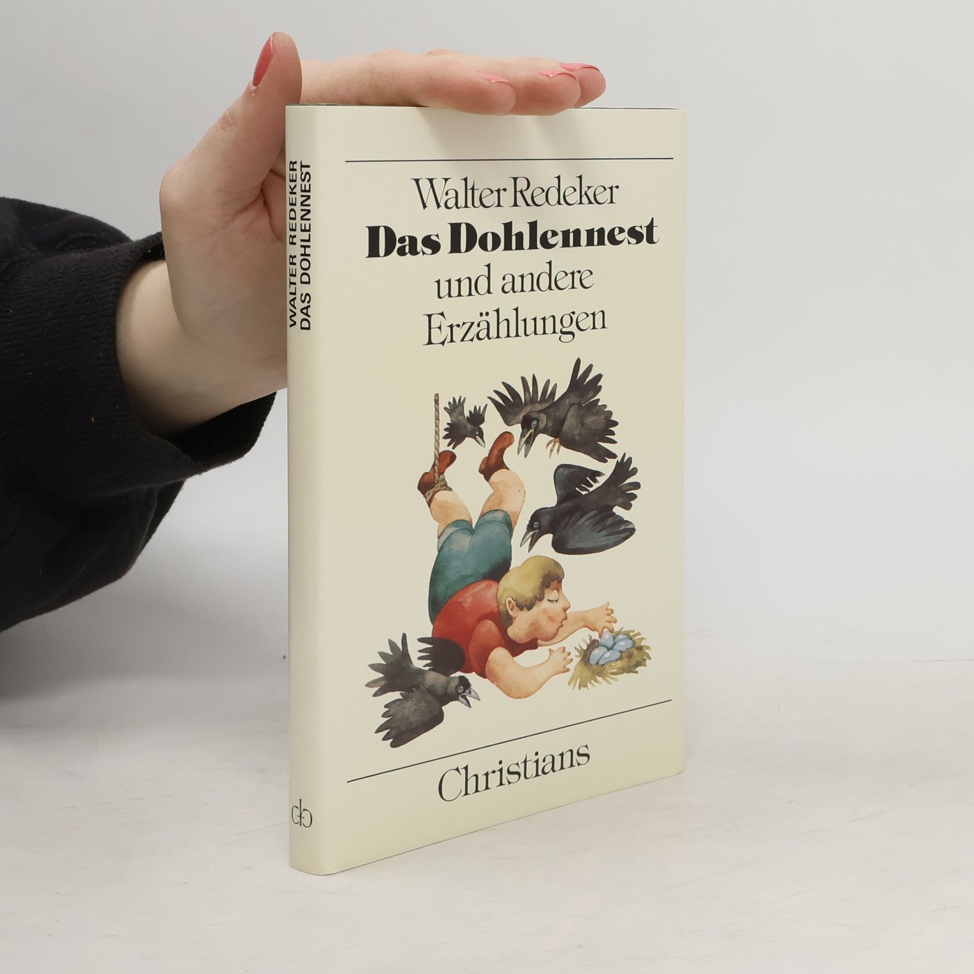 Walter Redeker Das Dohlennest und andere Erzählungen