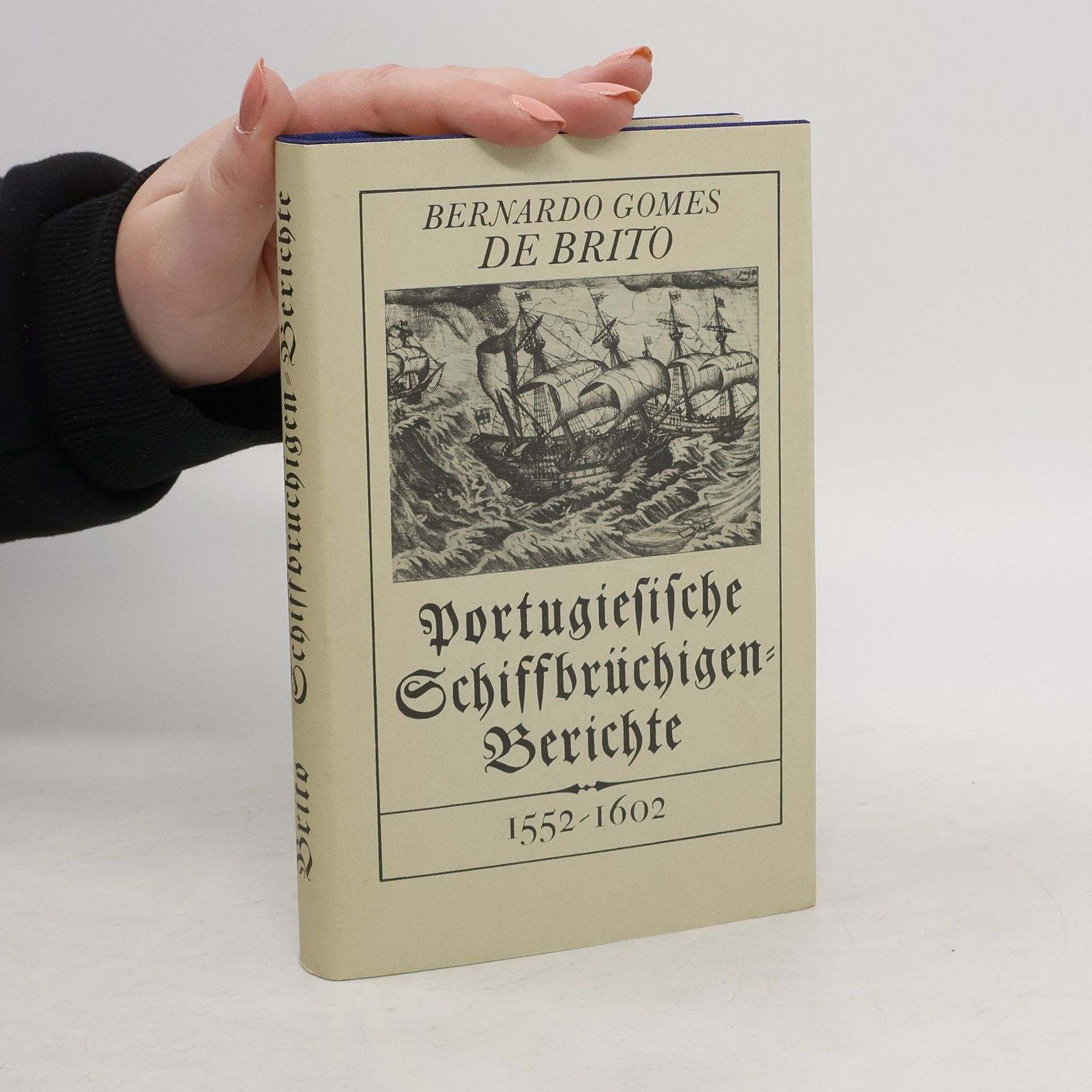 Bernardo Gomes de Brito Portugiesische Schiffbrüchigen Berichte 1552-1602