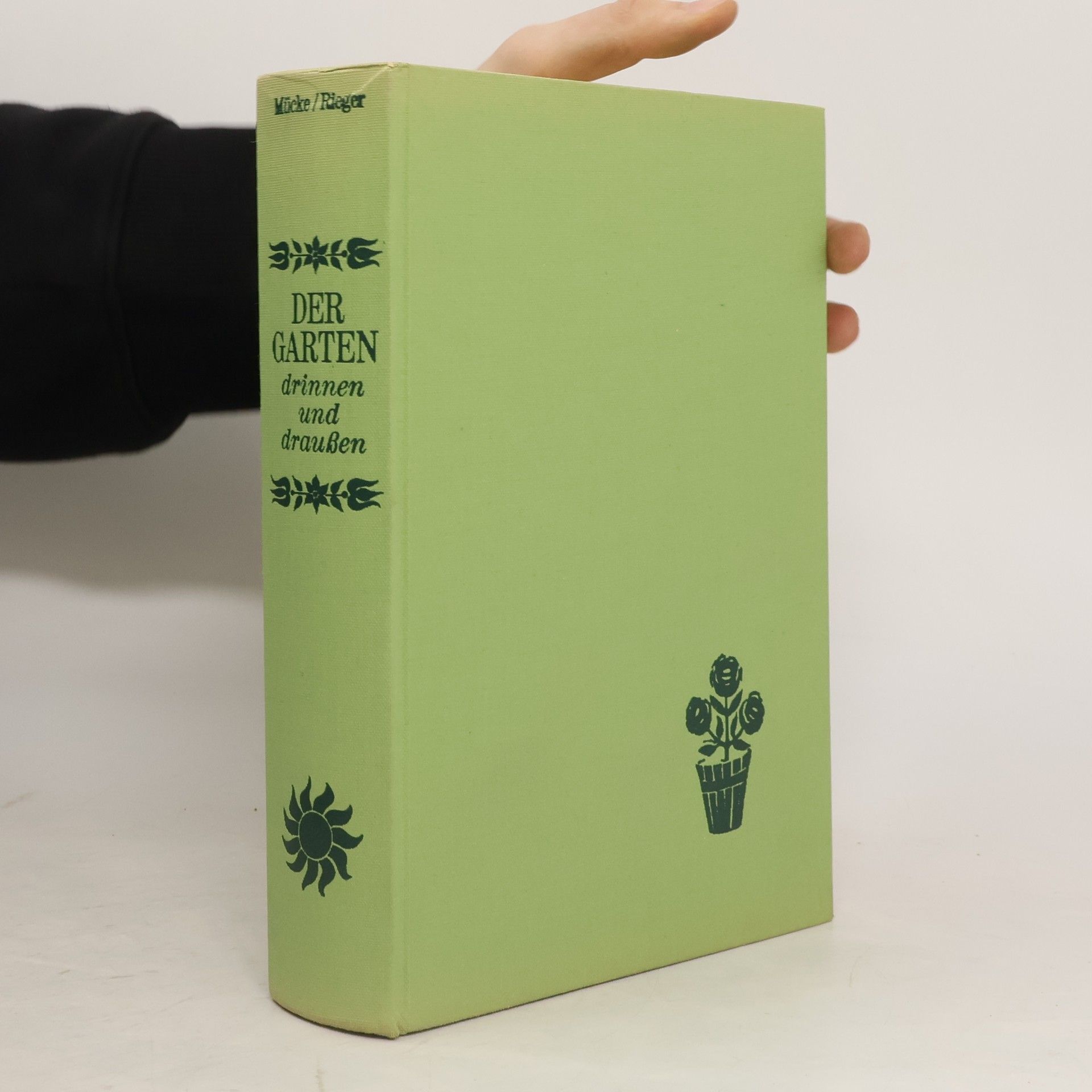 Kurt Rieger Der Garten drinnen und draussen