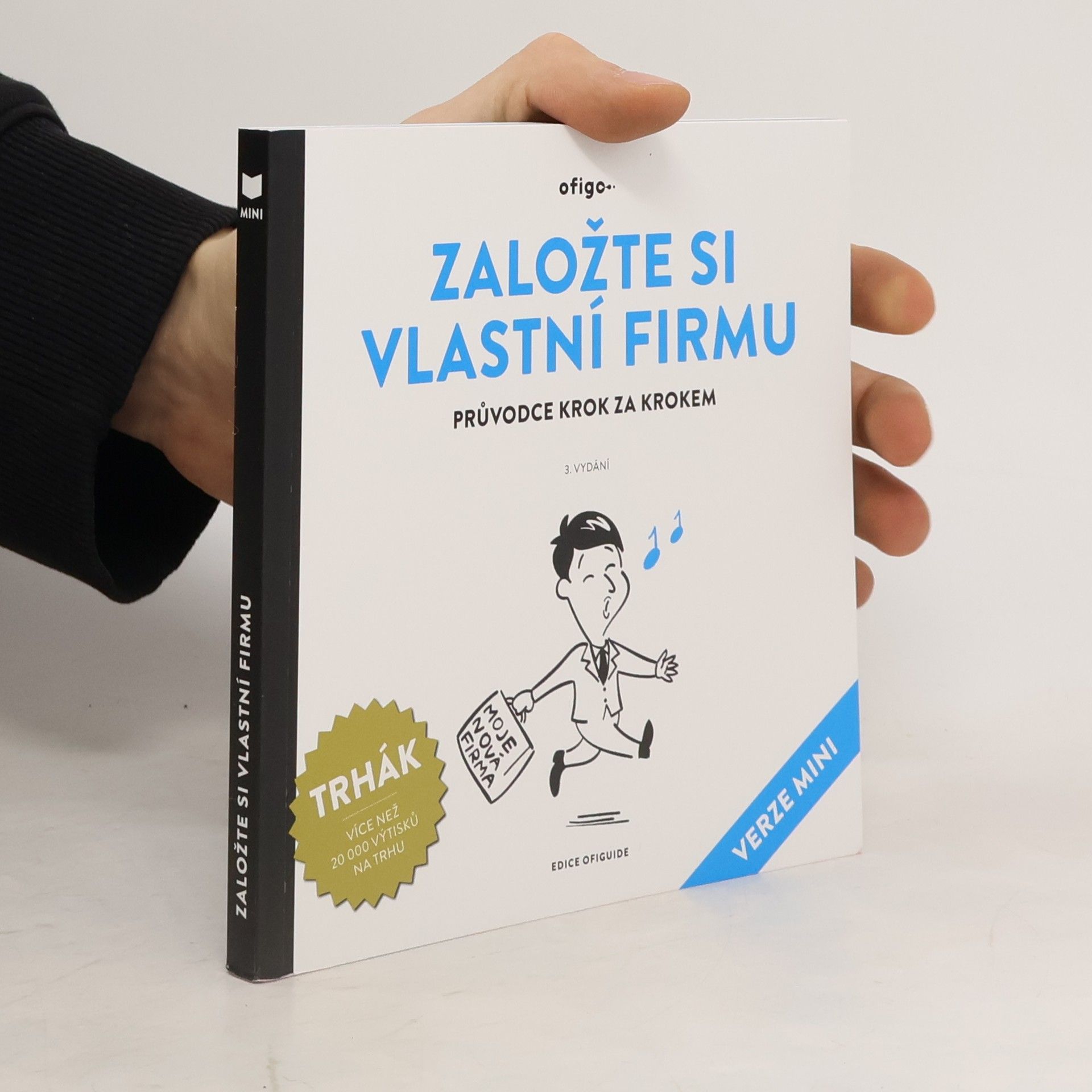 Roman Sokola Založte si vlastní firmu : průvodce krok za krokem : (verze mini)