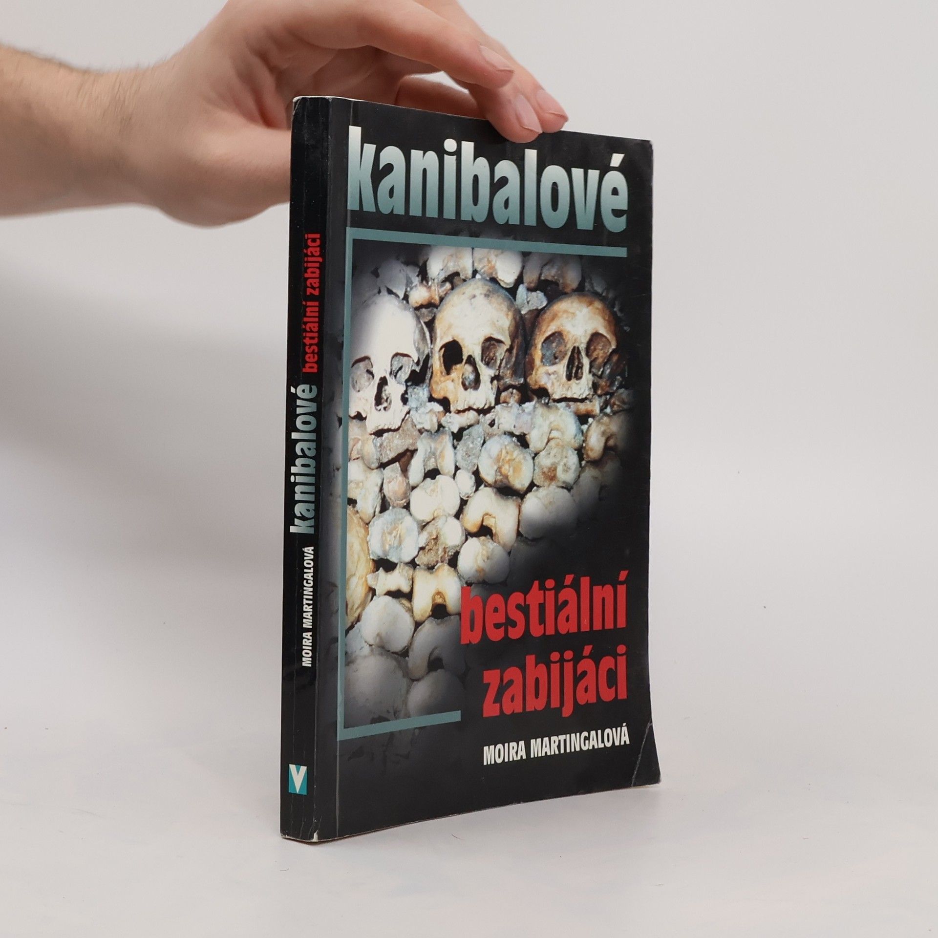 Moira Martingal Kanibalové : bestiální zabijáci