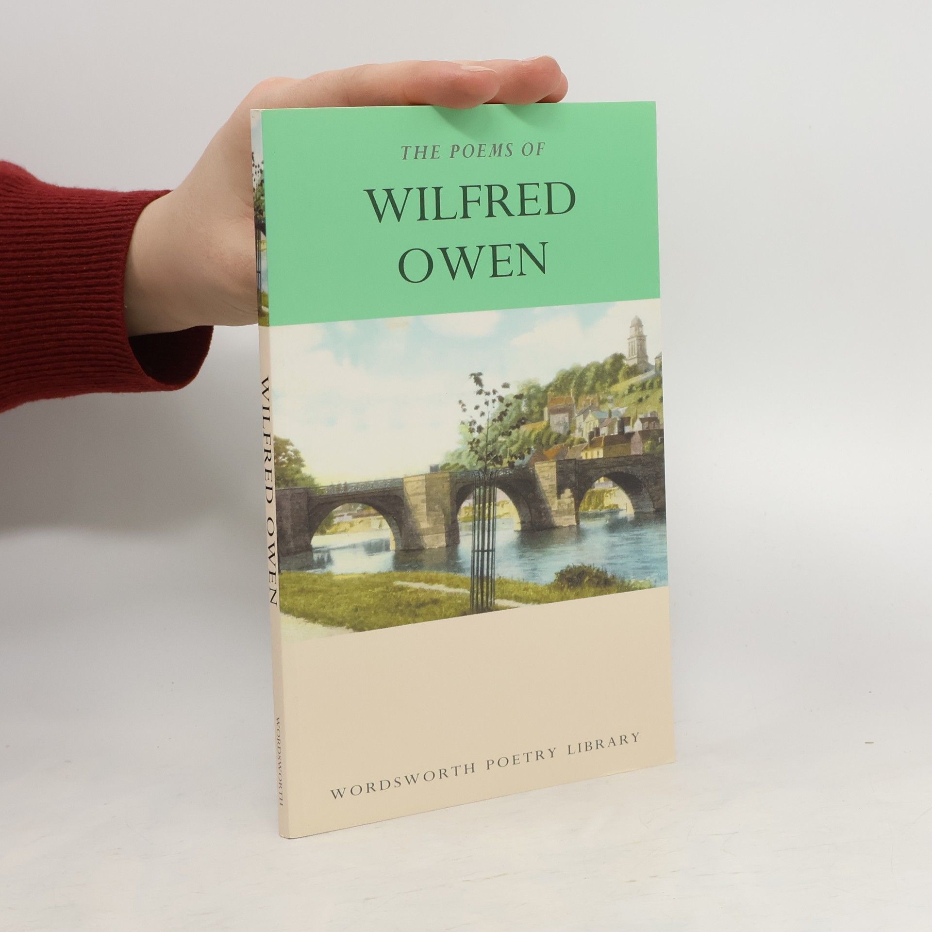Wilfred Owen The Poems of Wilfred Owen