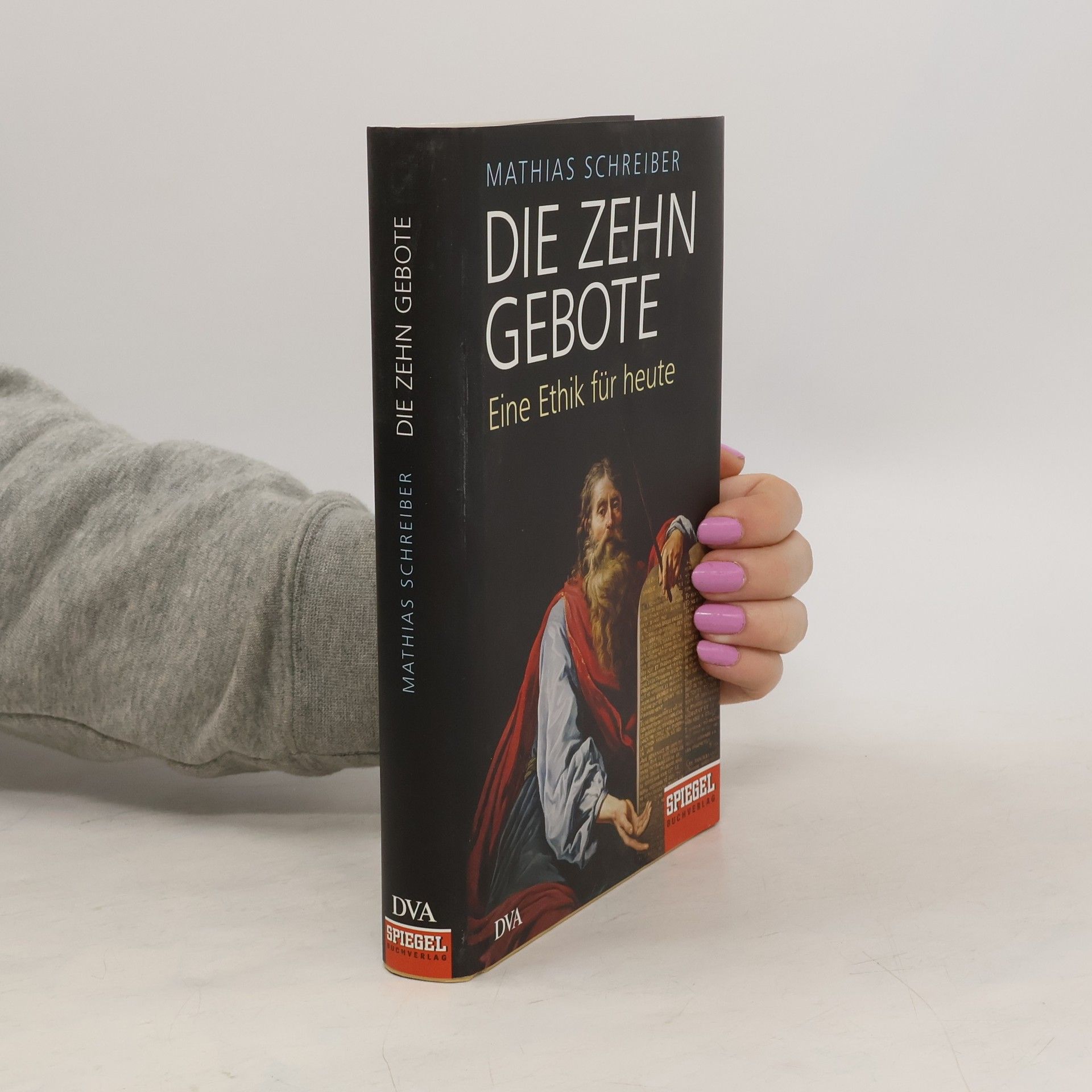 Mathias Schreiber Die Zehn Gebote