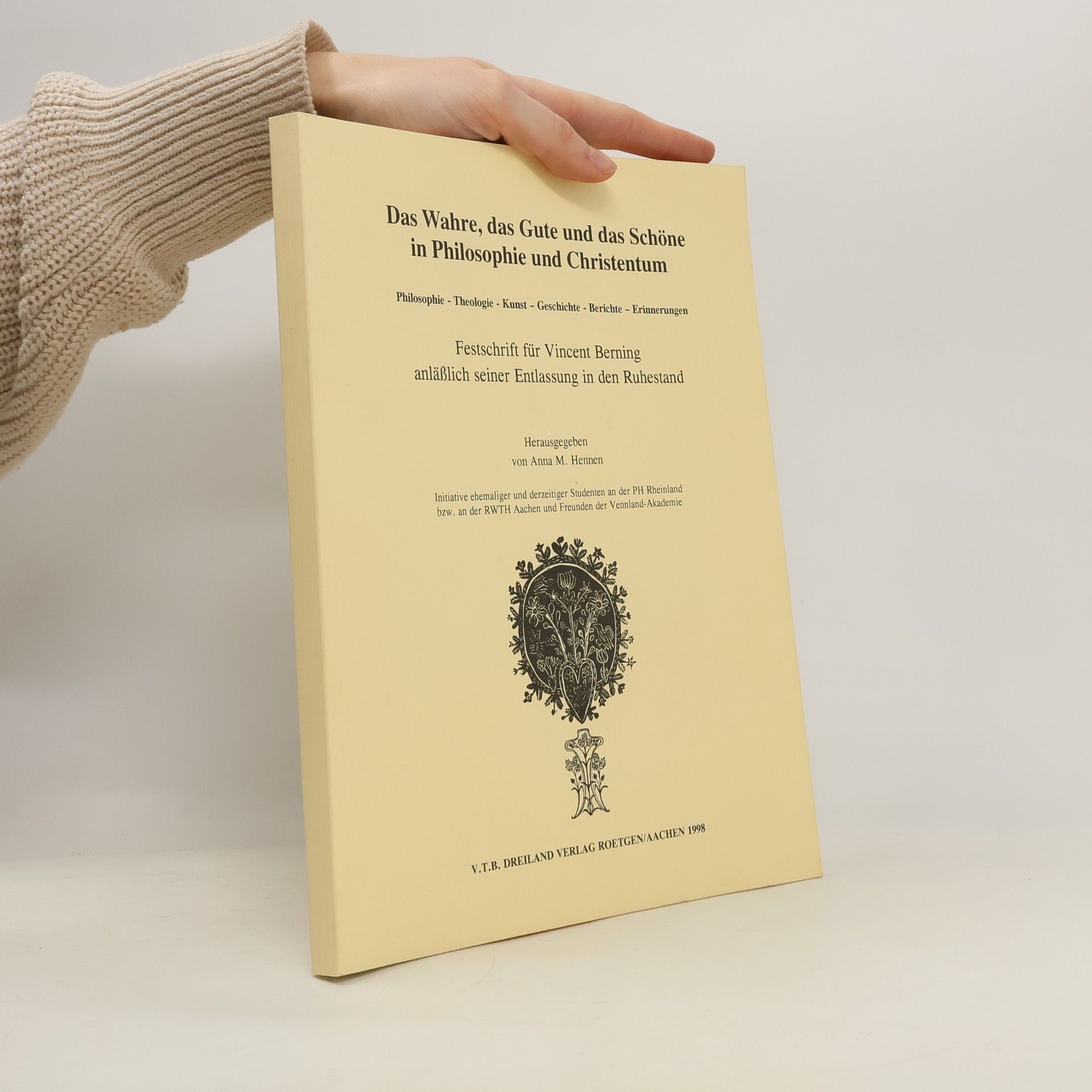 Collectif d'auteurs Das Wahre, das Gute und das Schöne in Philosophie und Christentum