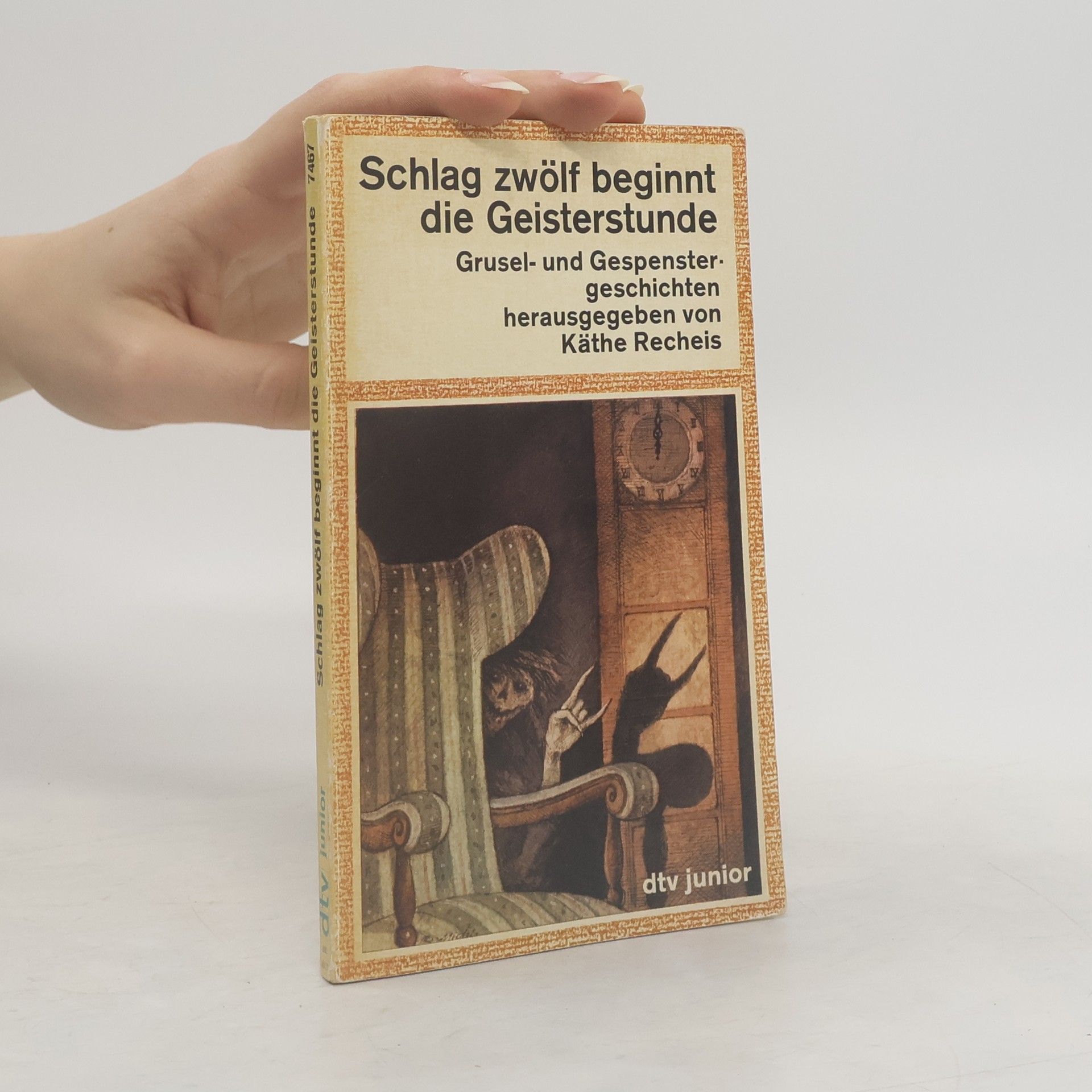 Käthe Recheis Schlag zwölf beginnt die Geisterstunde