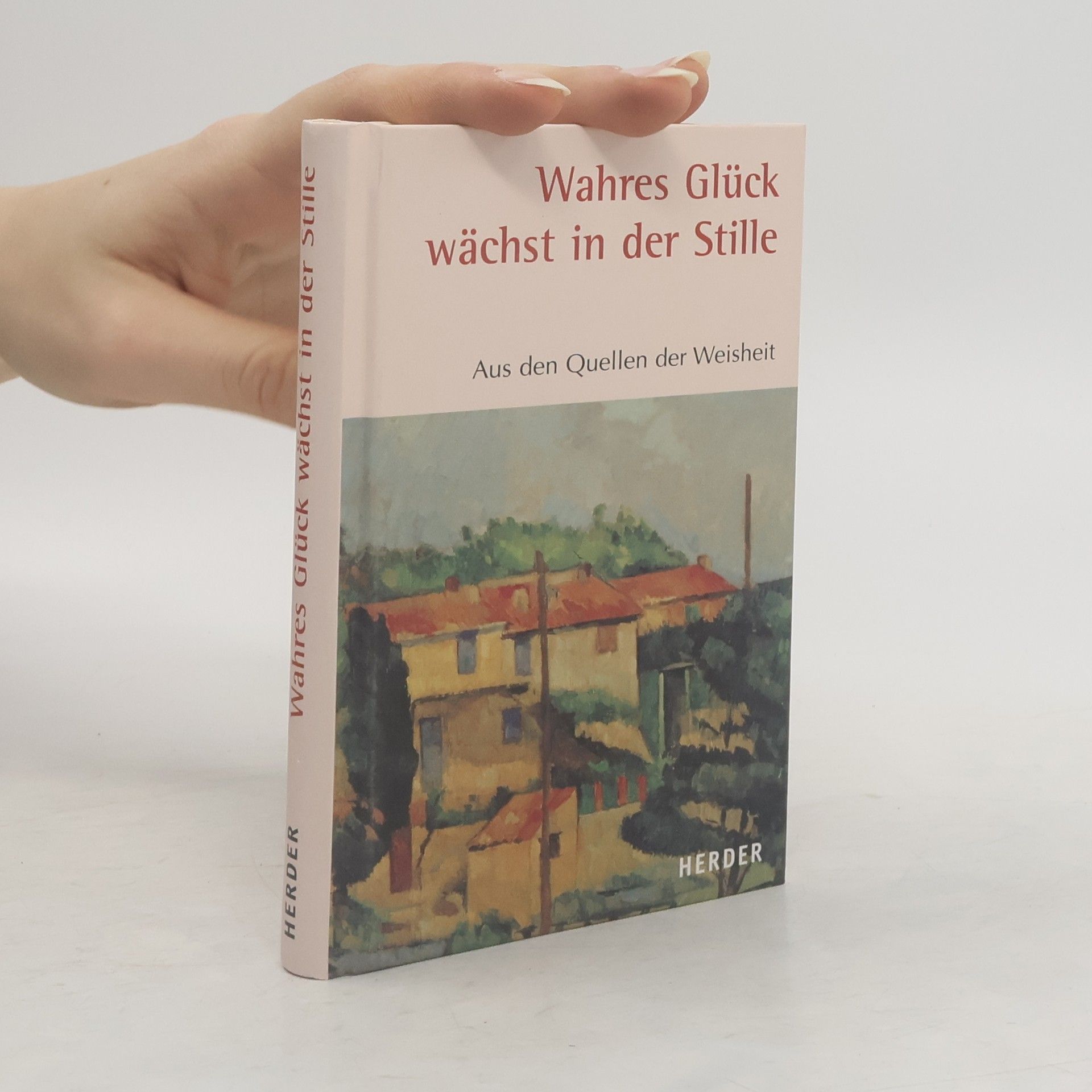 Collectif d'auteurs Wahres Glück wächst in der Stille