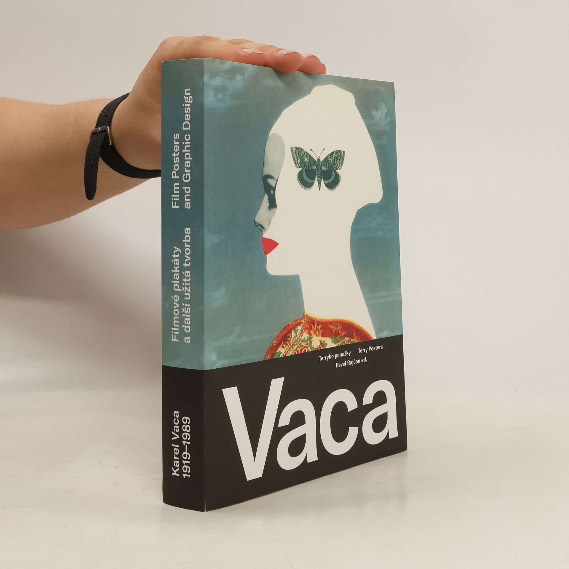 Pavel Rajčan Vaca : Karel Vaca, 1919-1989 : filmové plakáty a další užitá tvorba = film posters and graphic design