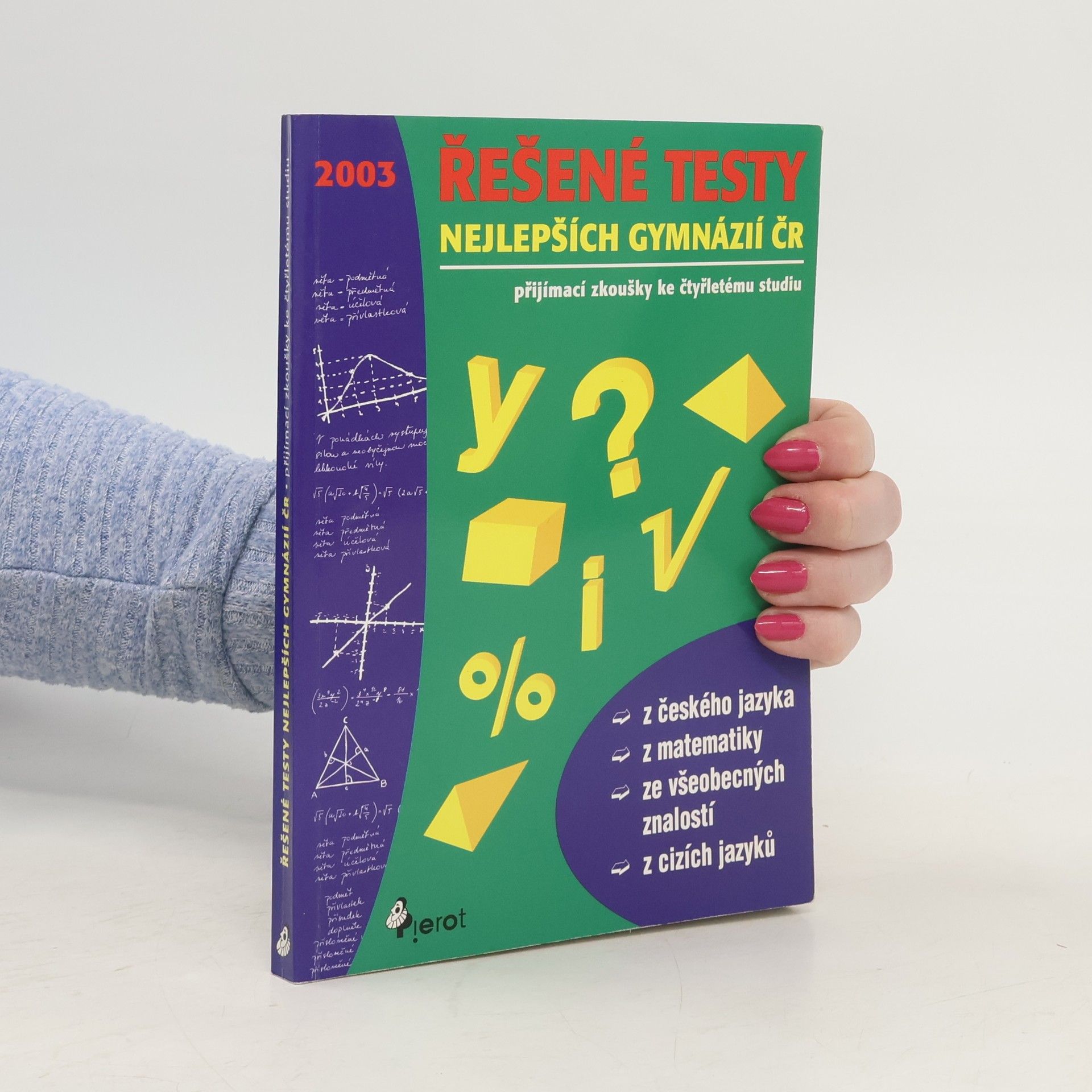 Autorenkollektiv Řešené testy nejlepších gymnázií ČR : přijímací zkoušky ke čtyřletému studiu z českého jazyka ... Přijímací zkoušky ke čtyřletému studiu Řešené testy nejlepších gymnázií ČR - přijímací zkoušky ke čtyřletému studiu