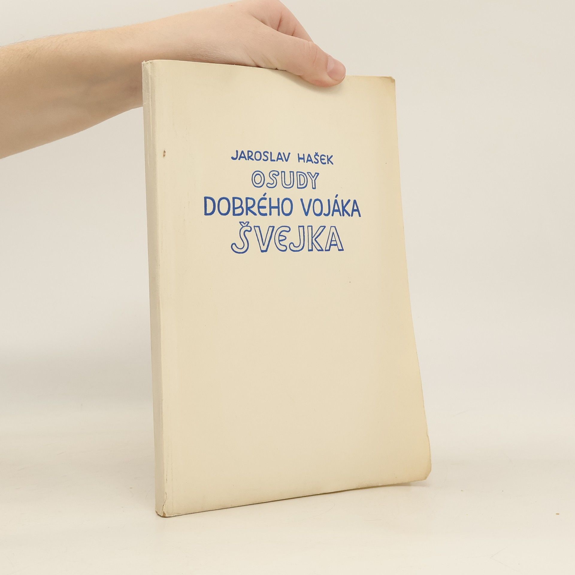 Jaroslav Hašek Osudy dobrého vojáka Švejka za světové války II