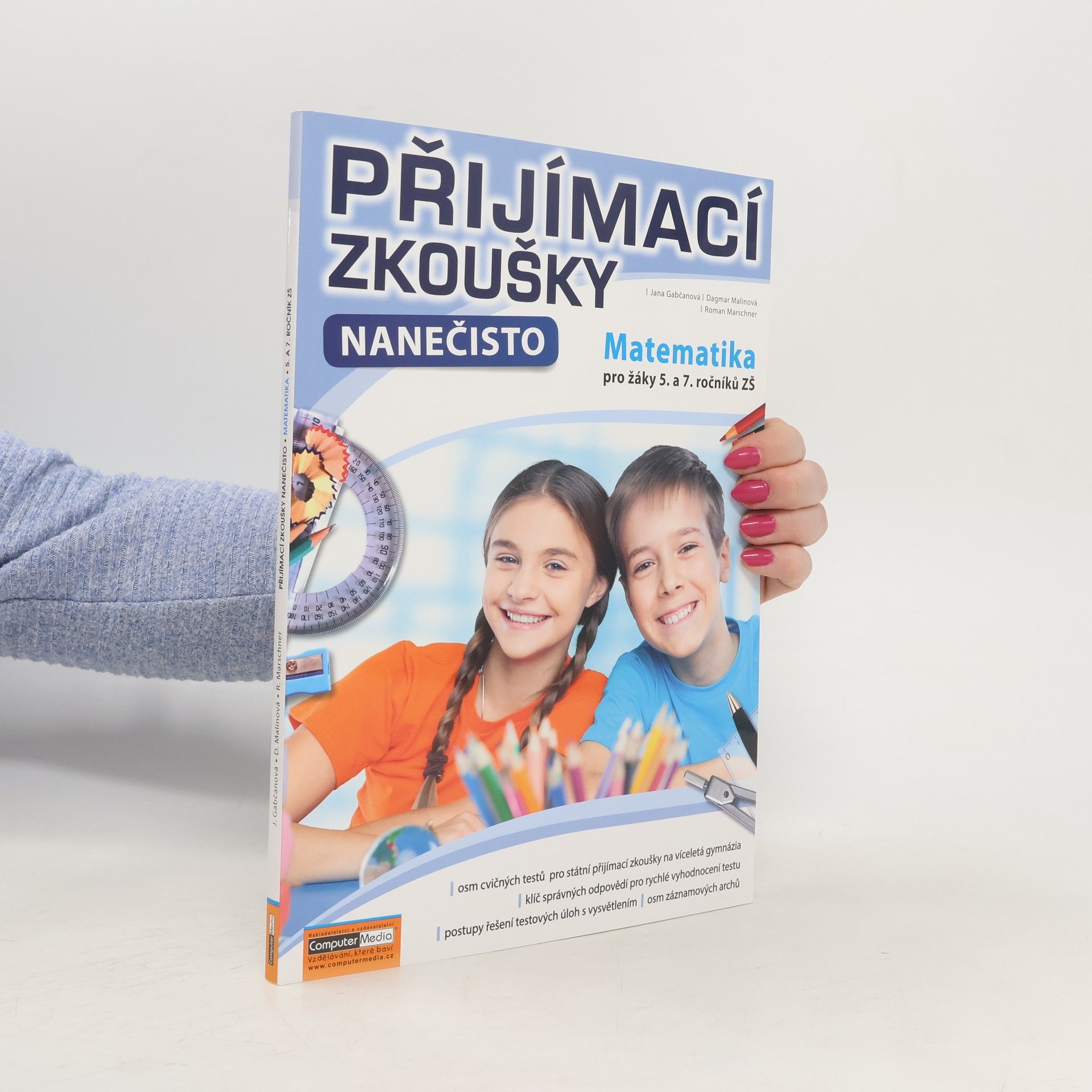 Jana Gabčanová Přijímací zkoušky nanečisto. Matematika pro žáky 5. a 7. ročníků ZŠ