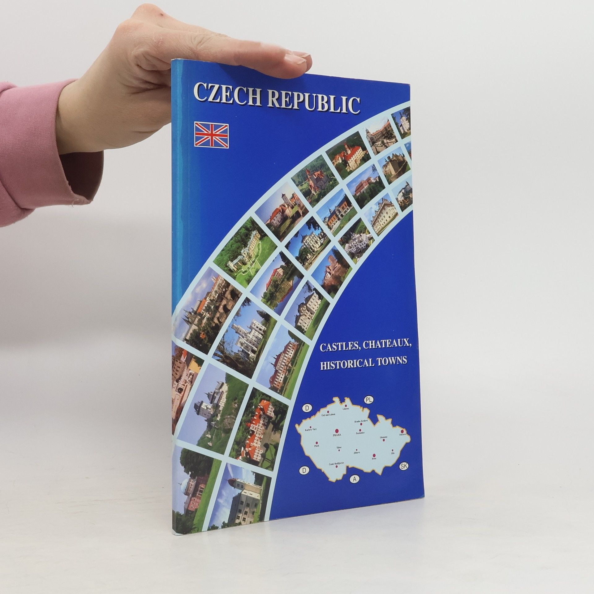 Collectif d'auteurs Czech Republic. Castles and Chateaux, Historical Towns