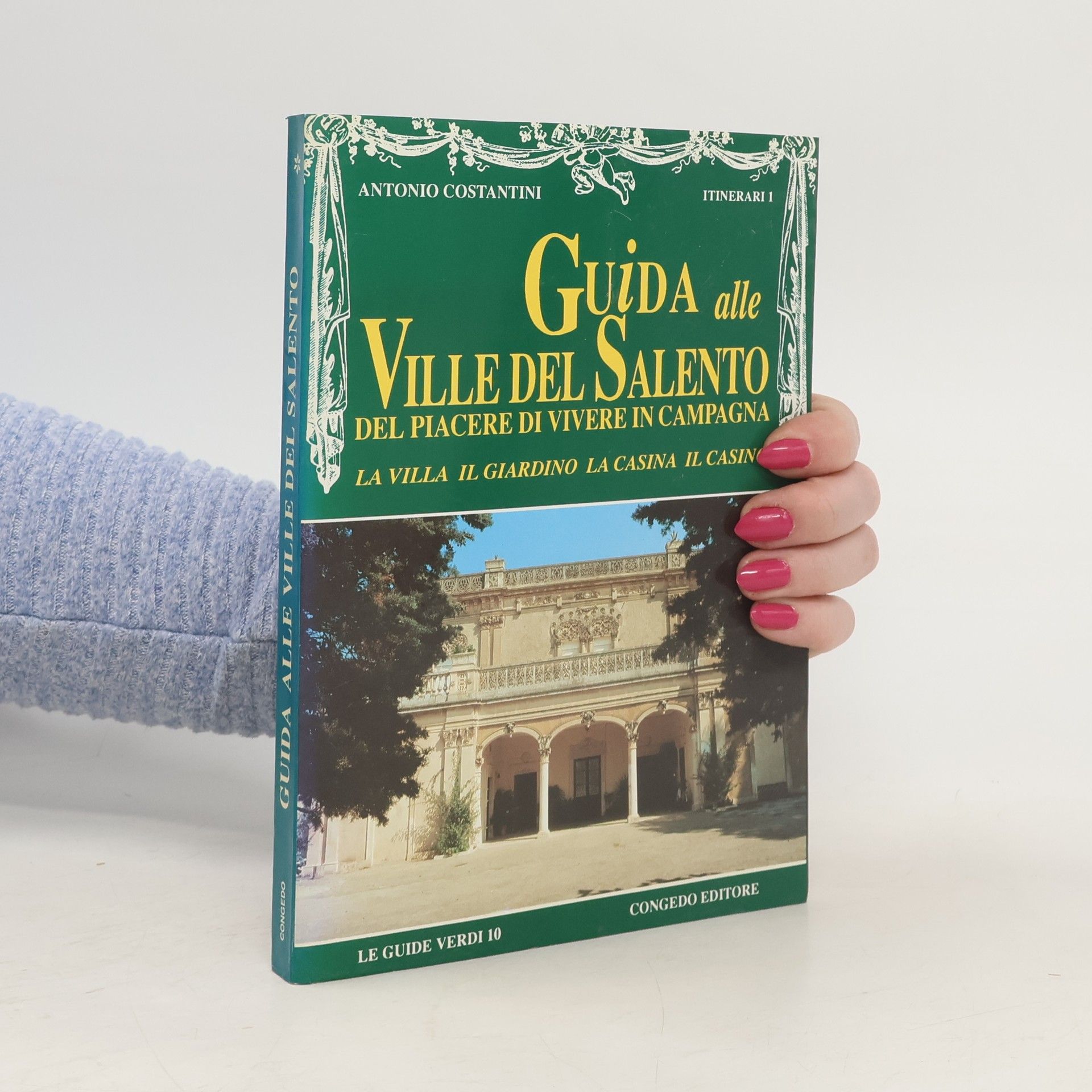 Antonio Costantini Guida alle Ville del Salento