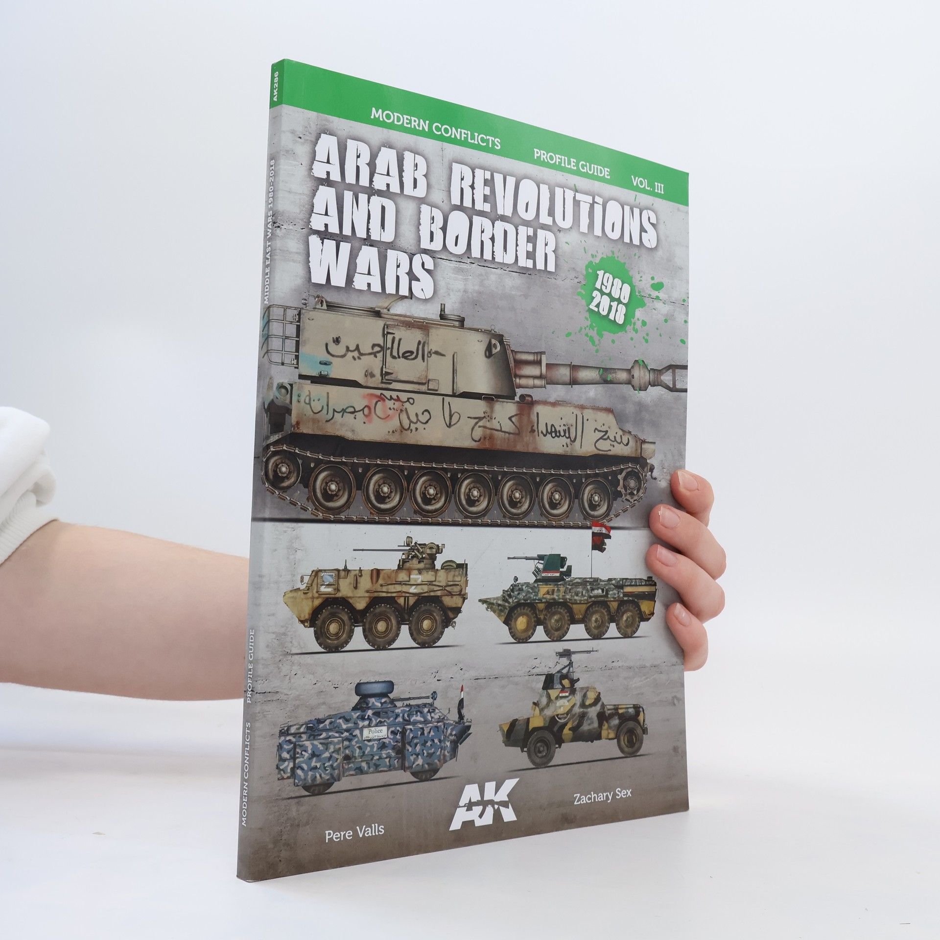 Collectif d'auteurs A-K - Arab Revolutions and Border Wars (Modern Conflicts Profile Guide Vol III)