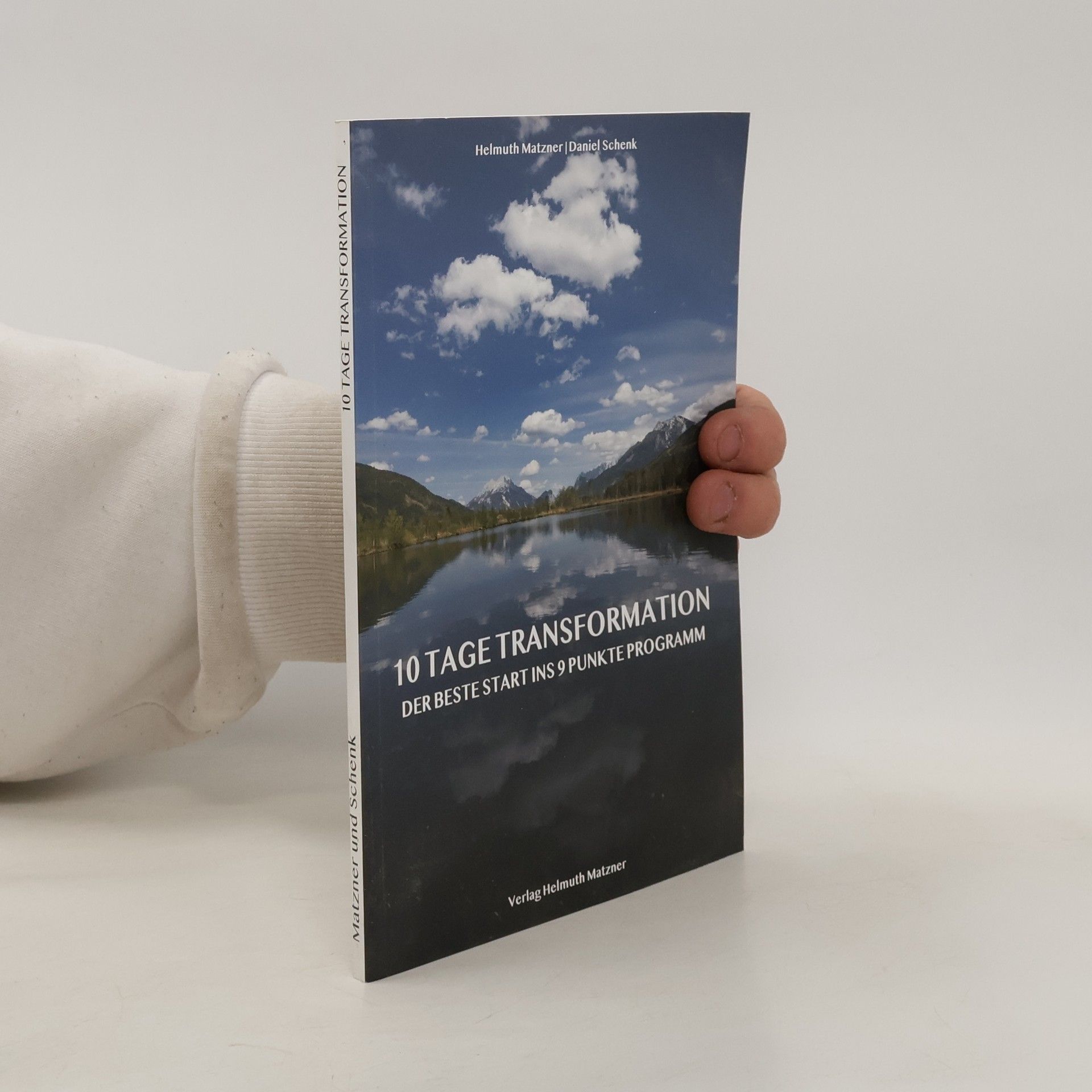 Helmuth Matzner 10 Tage Transformation. Der beste Start ins 9 Punkte Programm