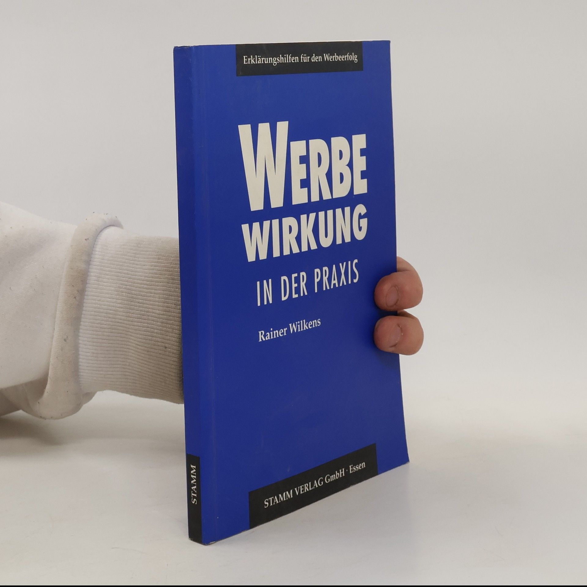 Rainer Wilkens Werbe wirkung in der Praxis