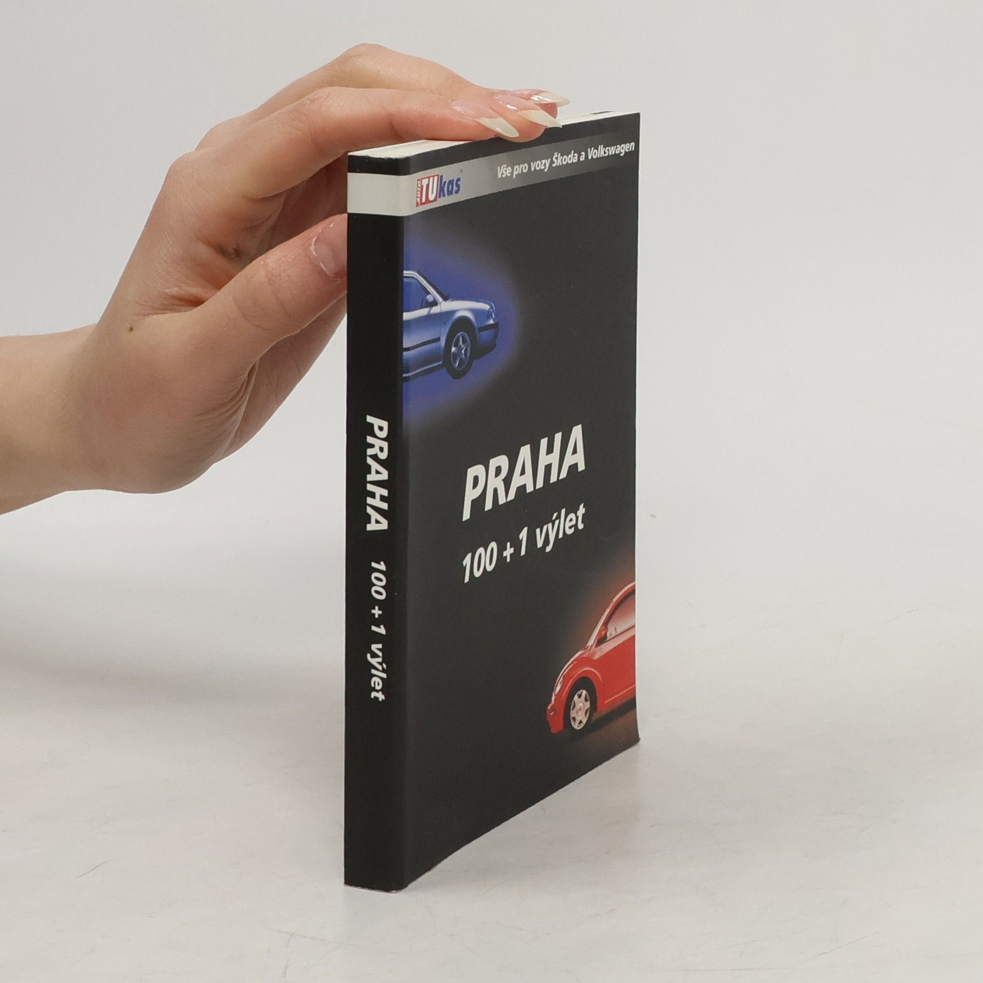 Kolektív autorov Praha 100+1 výlet