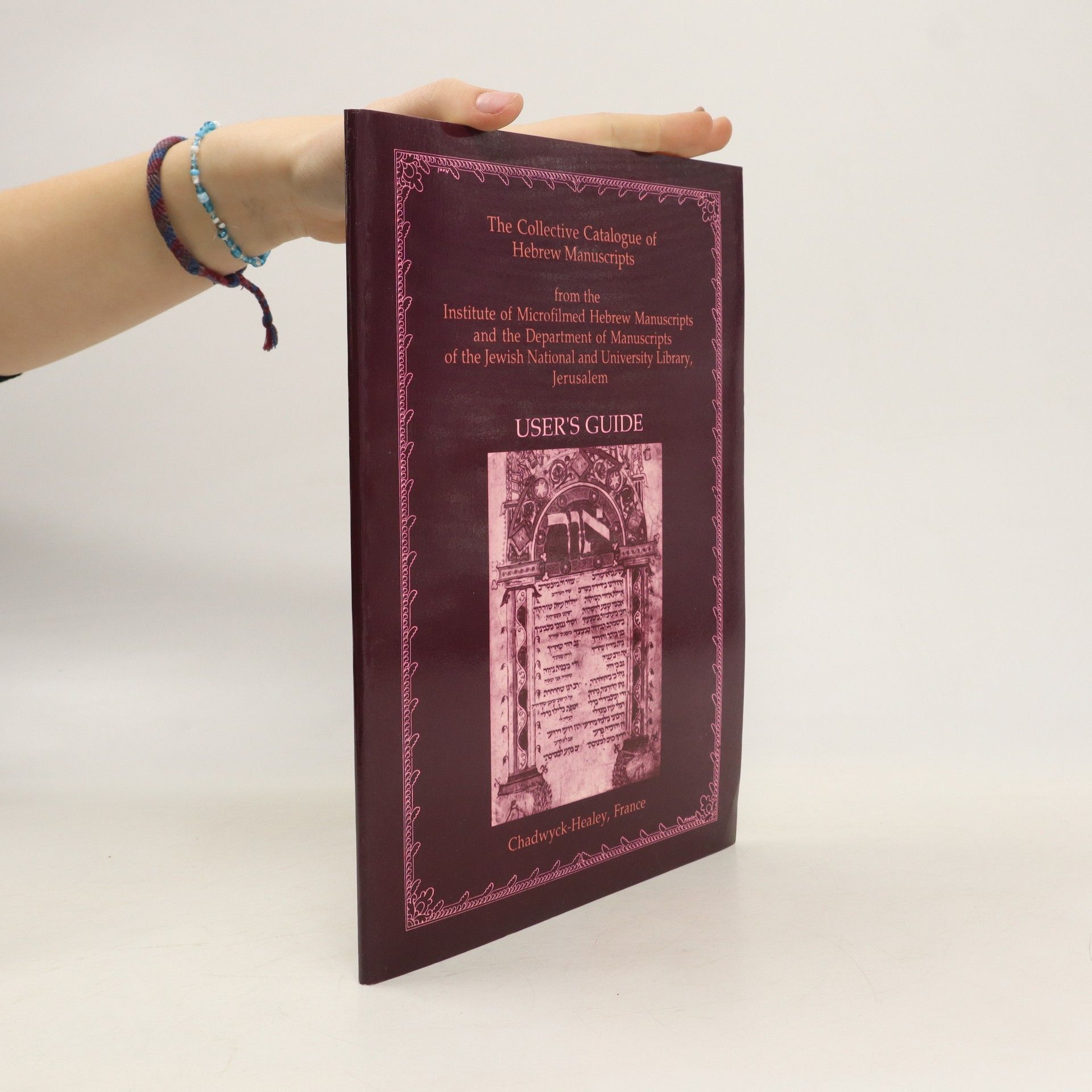 Collectif d'auteurs The Collective Catalogue of Hebrew Manuscripts