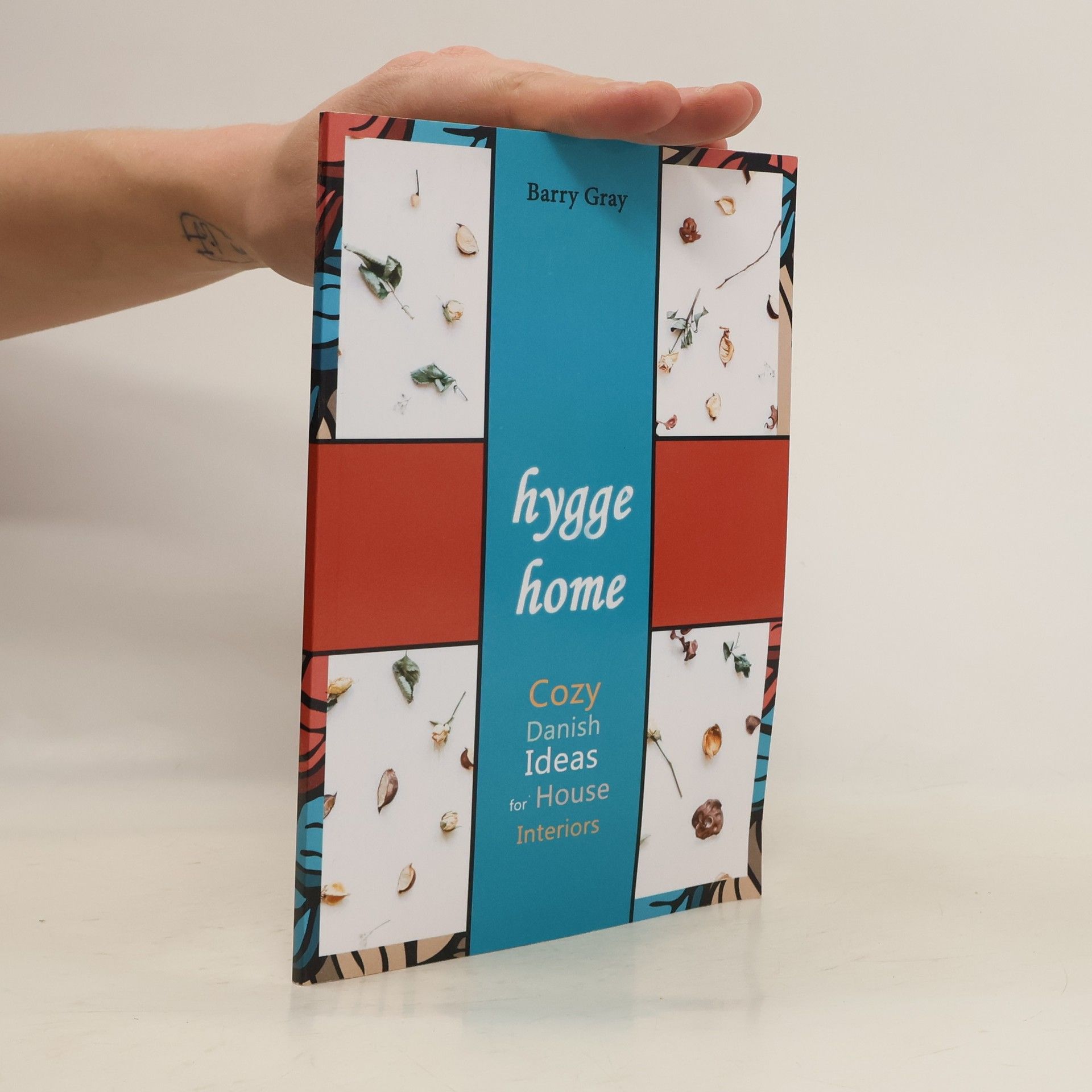 Barry Gray Hygge Home: Cozy, Danish Ideas for House Interiors