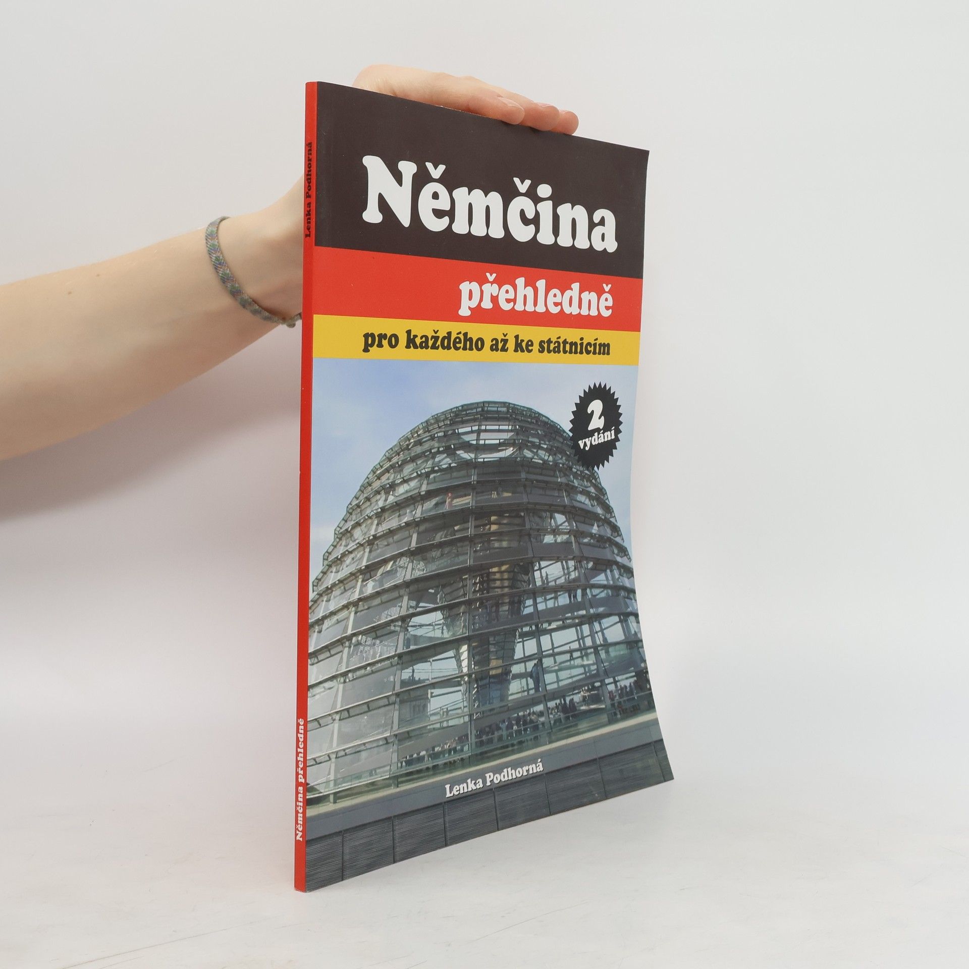Lenka Podhorná Němčina přehledně pro každého až ke státnicím, 2. vydání