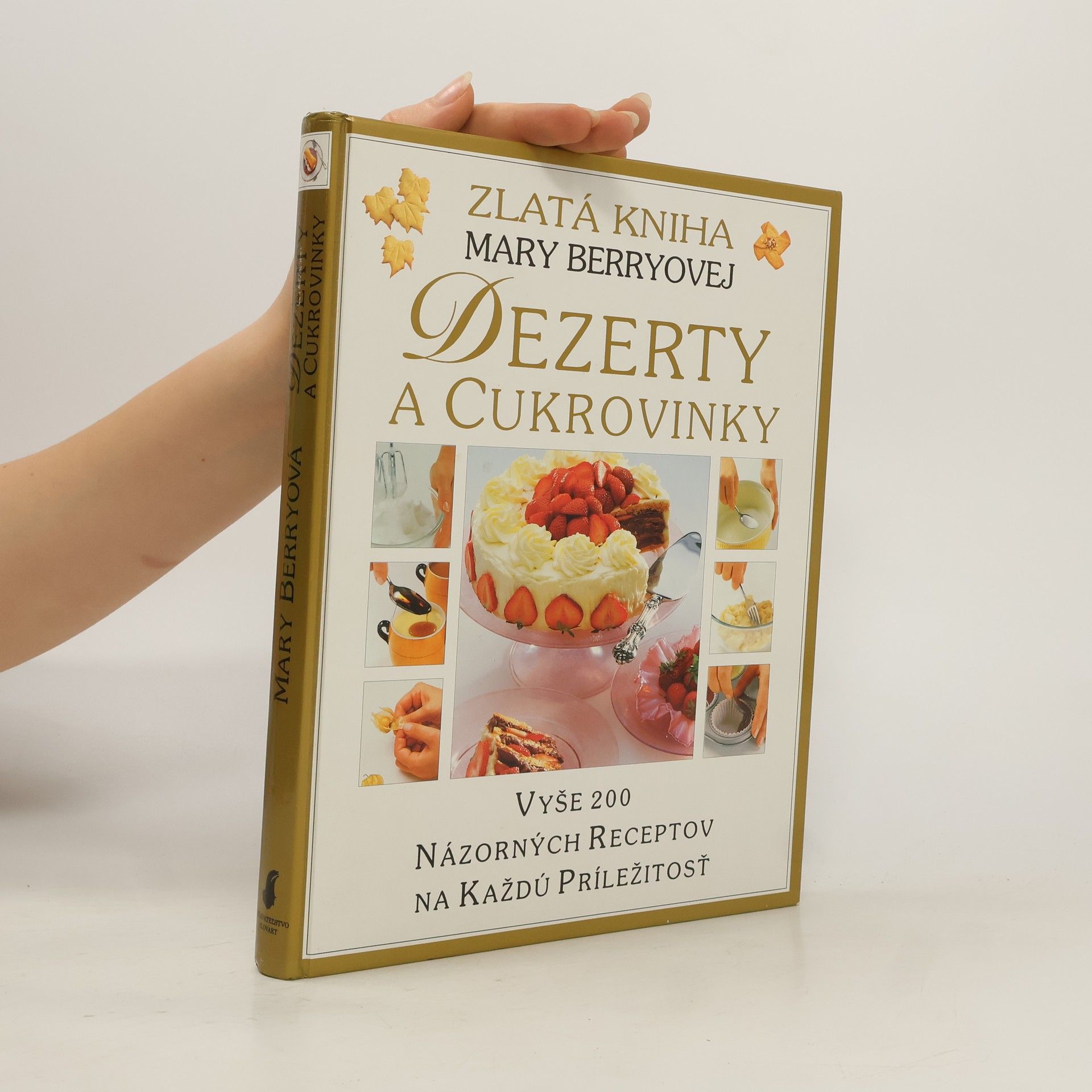 Mary Berry Zlatá kniha Mary Berryovej. Dezerty a cukrovinky