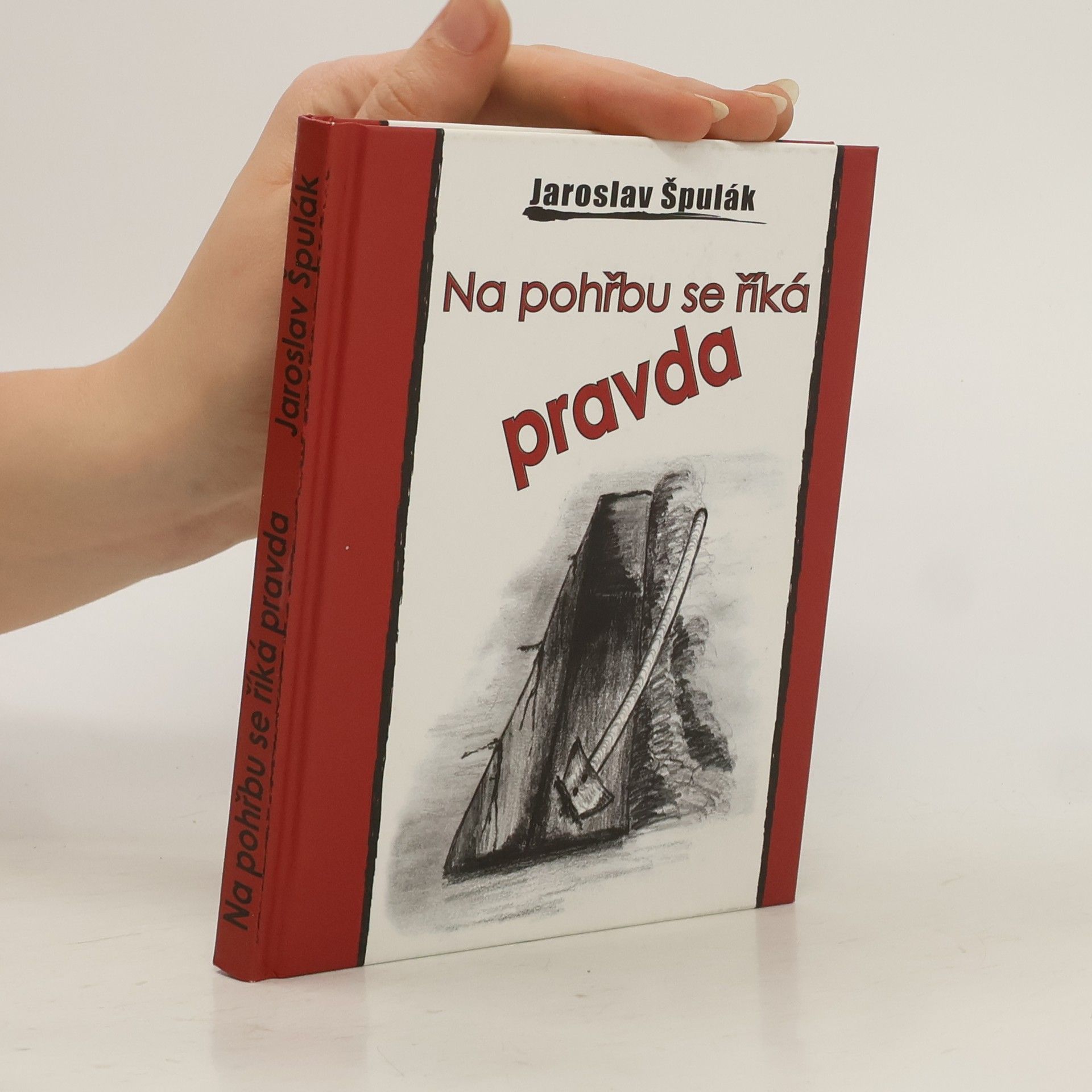 Jaroslav Špulák Na pohřbu se říká pravda