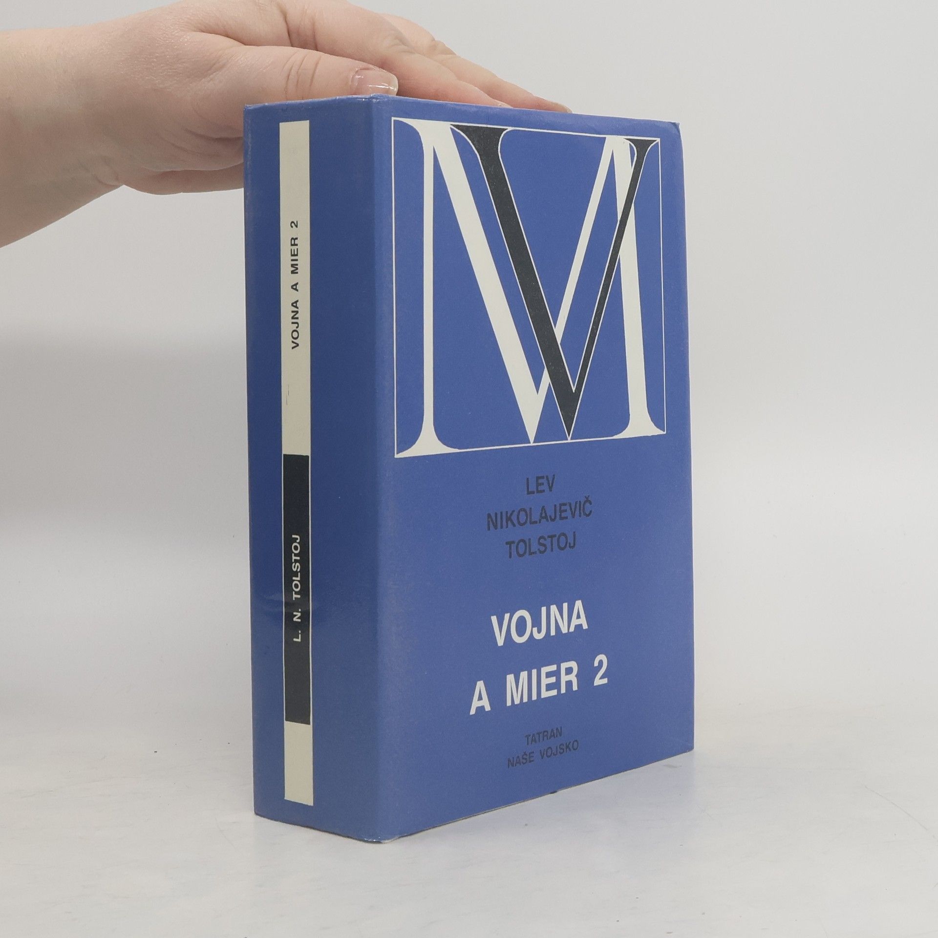 Lev Nikolajevič Tolstoj Vojna a mier 2. zväzok (III. a IV. diel)