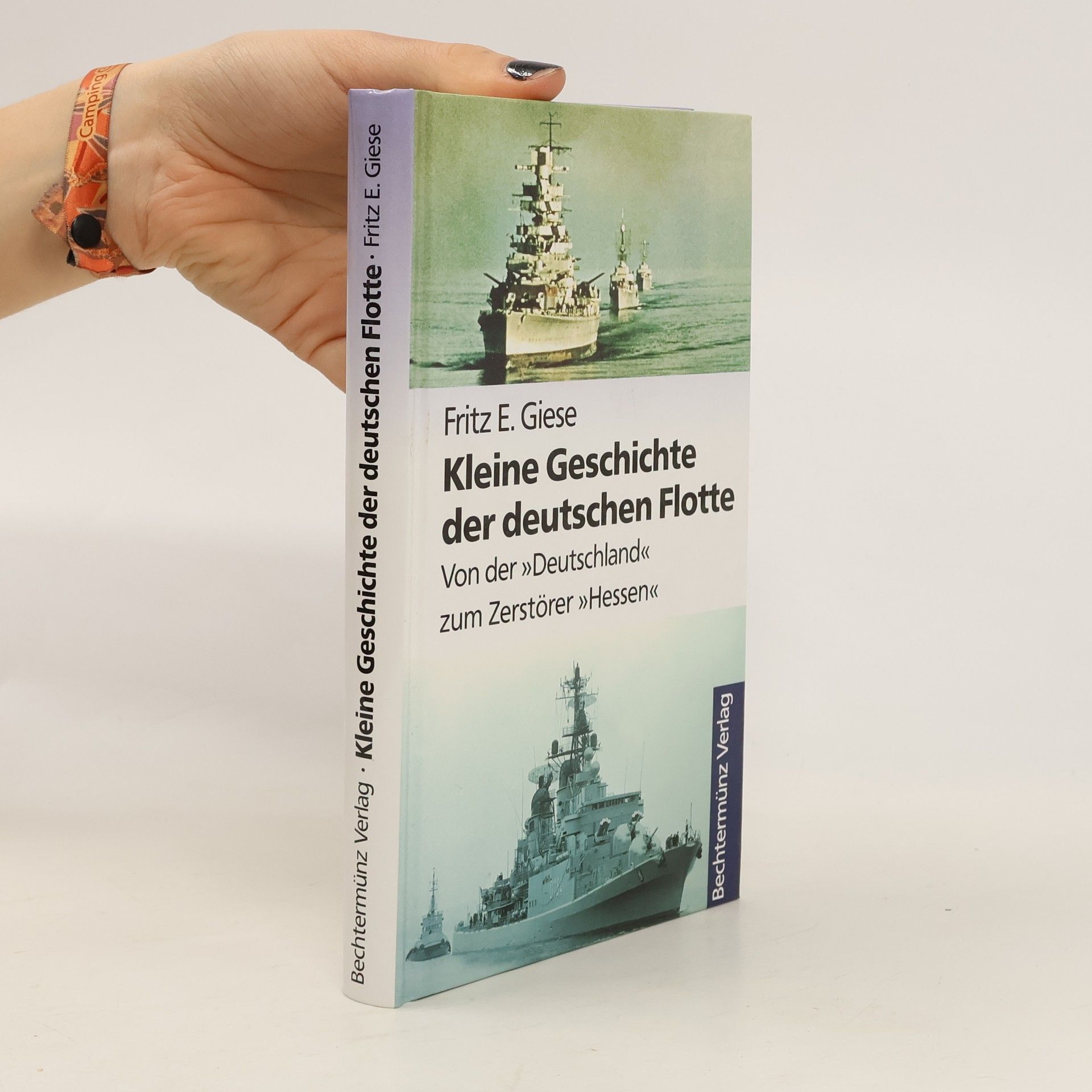 Fritz Ernst Giese Kleine Geschichte der deutschen Flotte