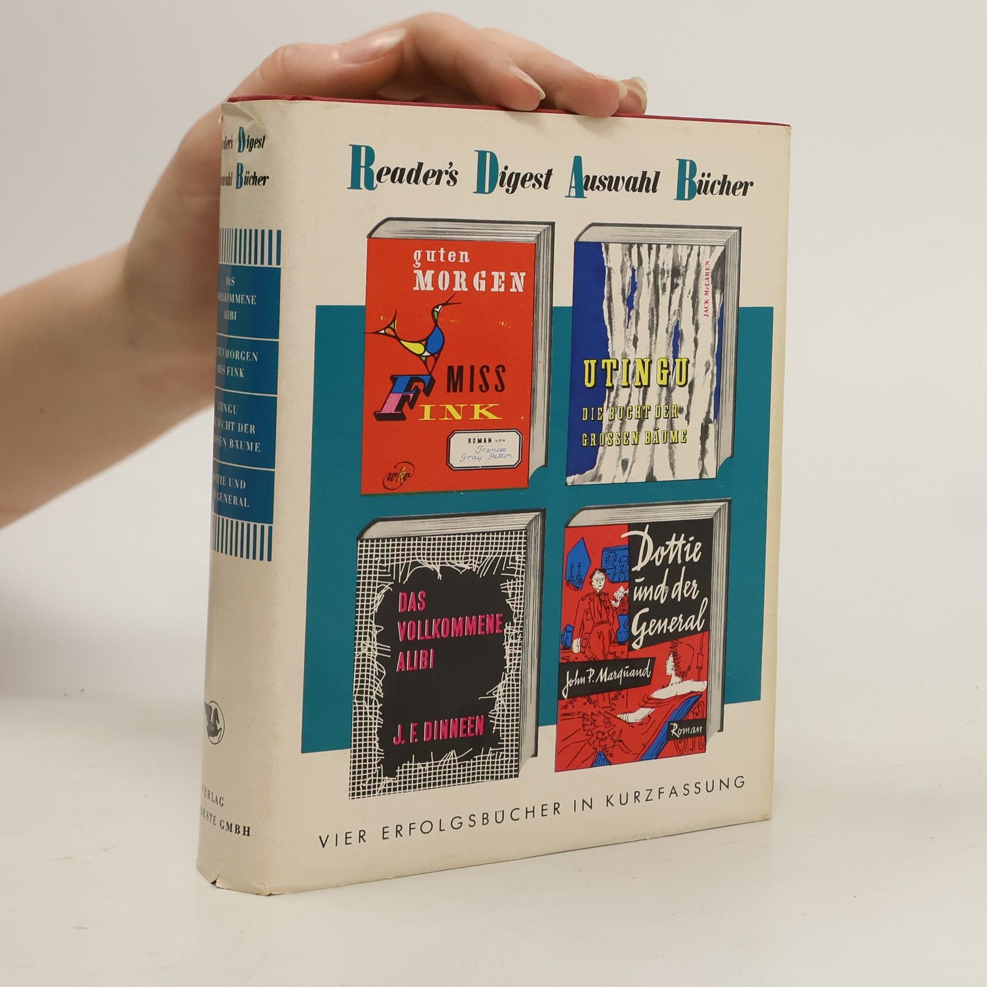 Collectif d'auteurs Reader's Digest Auswahlbücher. Guten Morgen Miss Fink. Das vollkommene Alibi. Utingu - die Bucht der grossen Bäume. Dottie und der General