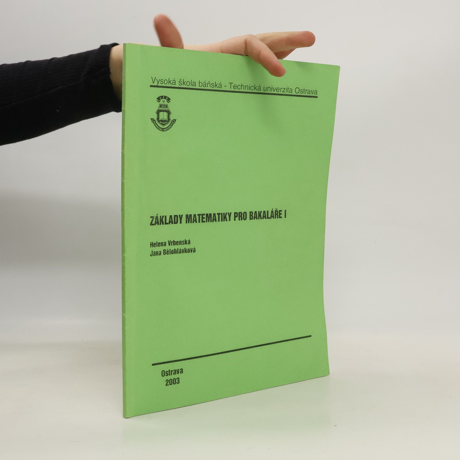 Jana Bělohlávková Základy matematiky pro bakaláře I