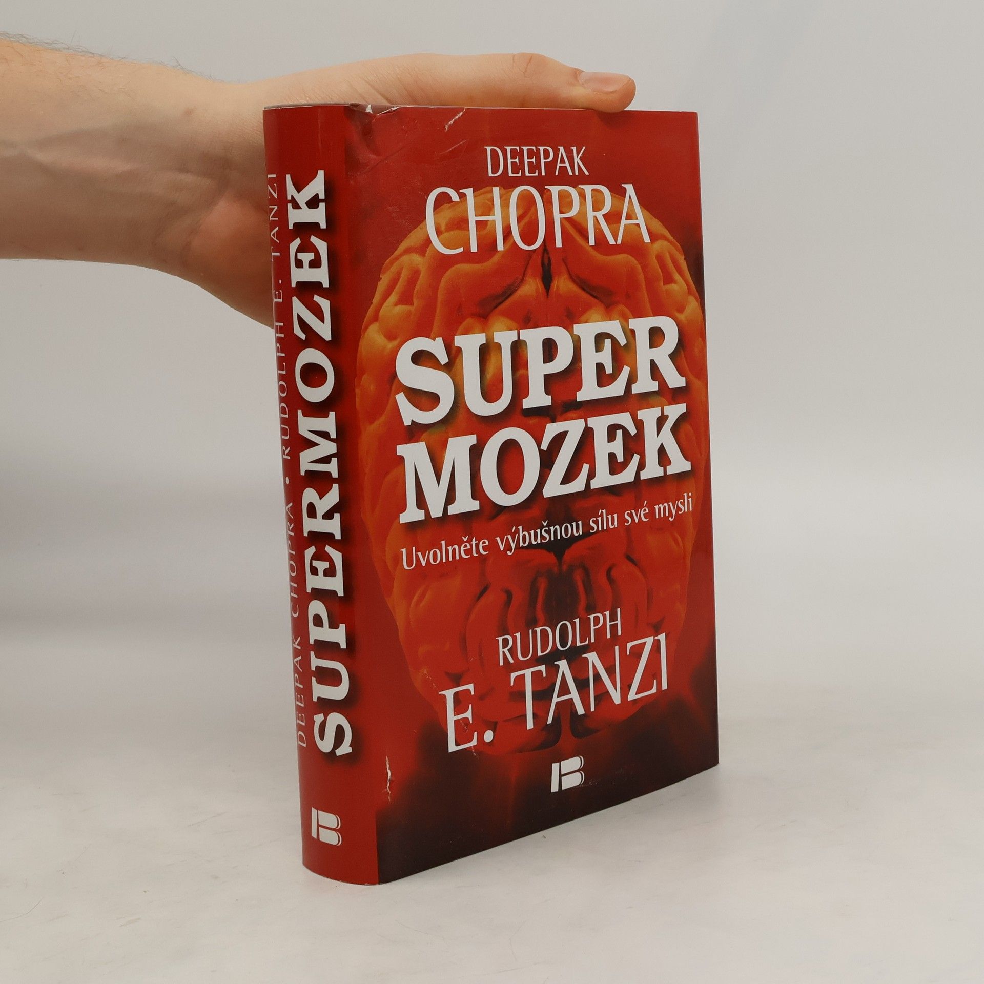 Deepak Chopra Supermozek. Uvolněte výbušnou sílu své mysli