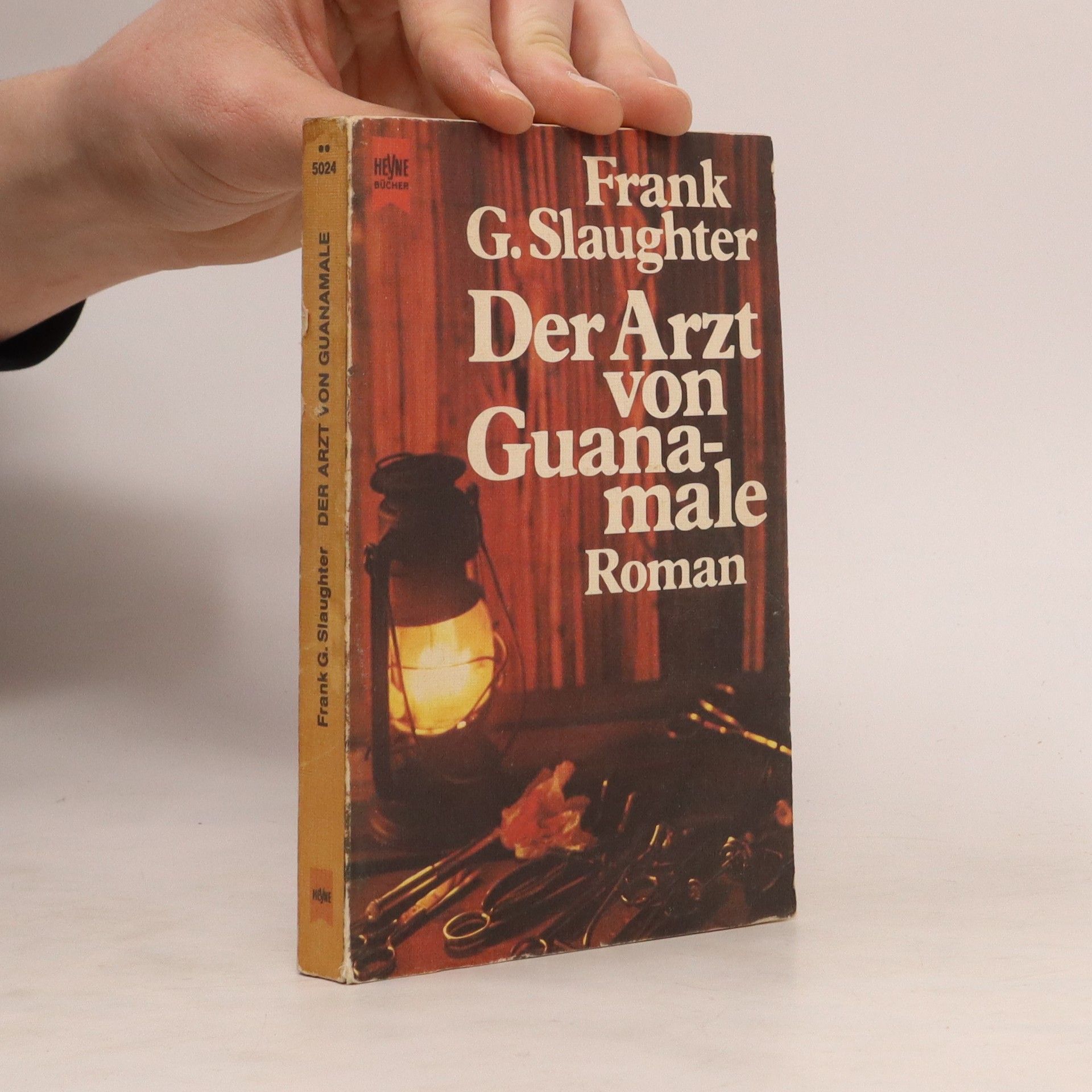 Frank G. Slaughter Der Arzt von Guanamale