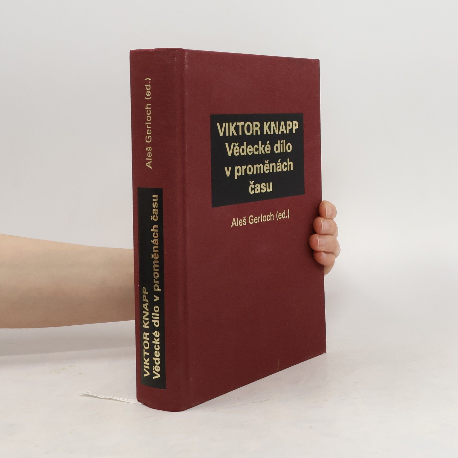 Aleš Gerloch VIKTOR KNAPP - Vědecké dílo v proměnách času