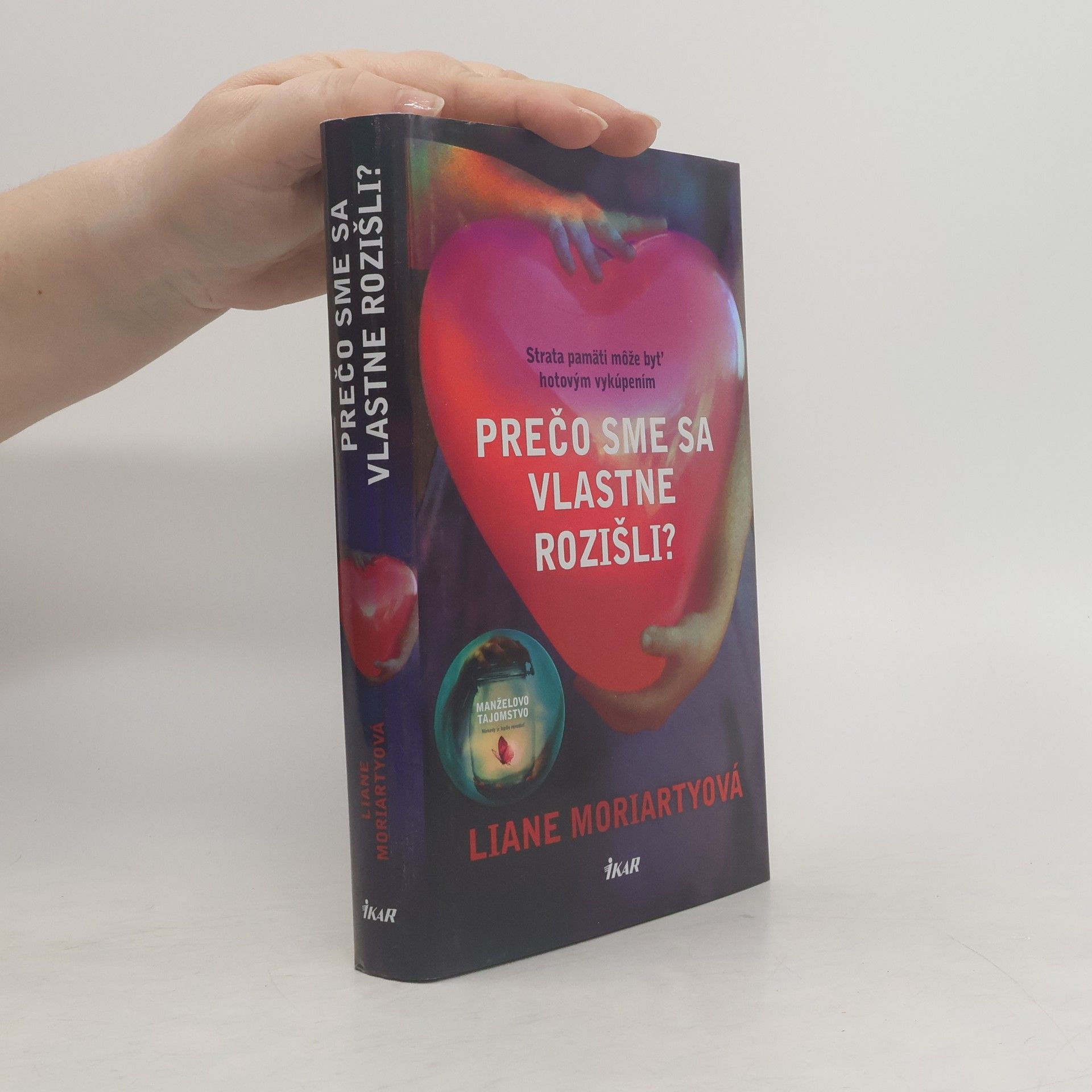Liane Moriarty Prečo sme sa vlastne rozišli?