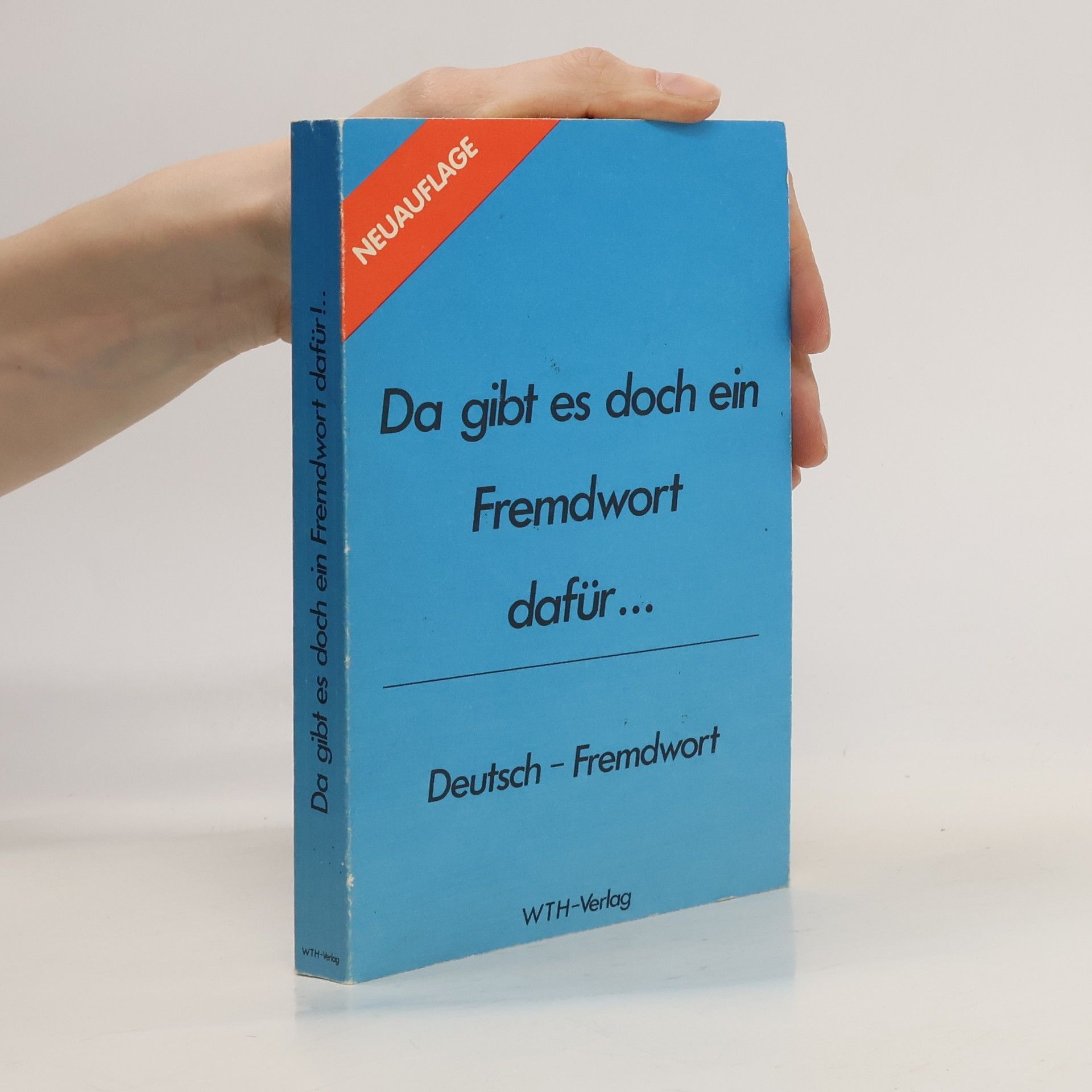 Autorenkollektiv Da gibt es doch ein Fremdwort dafür...