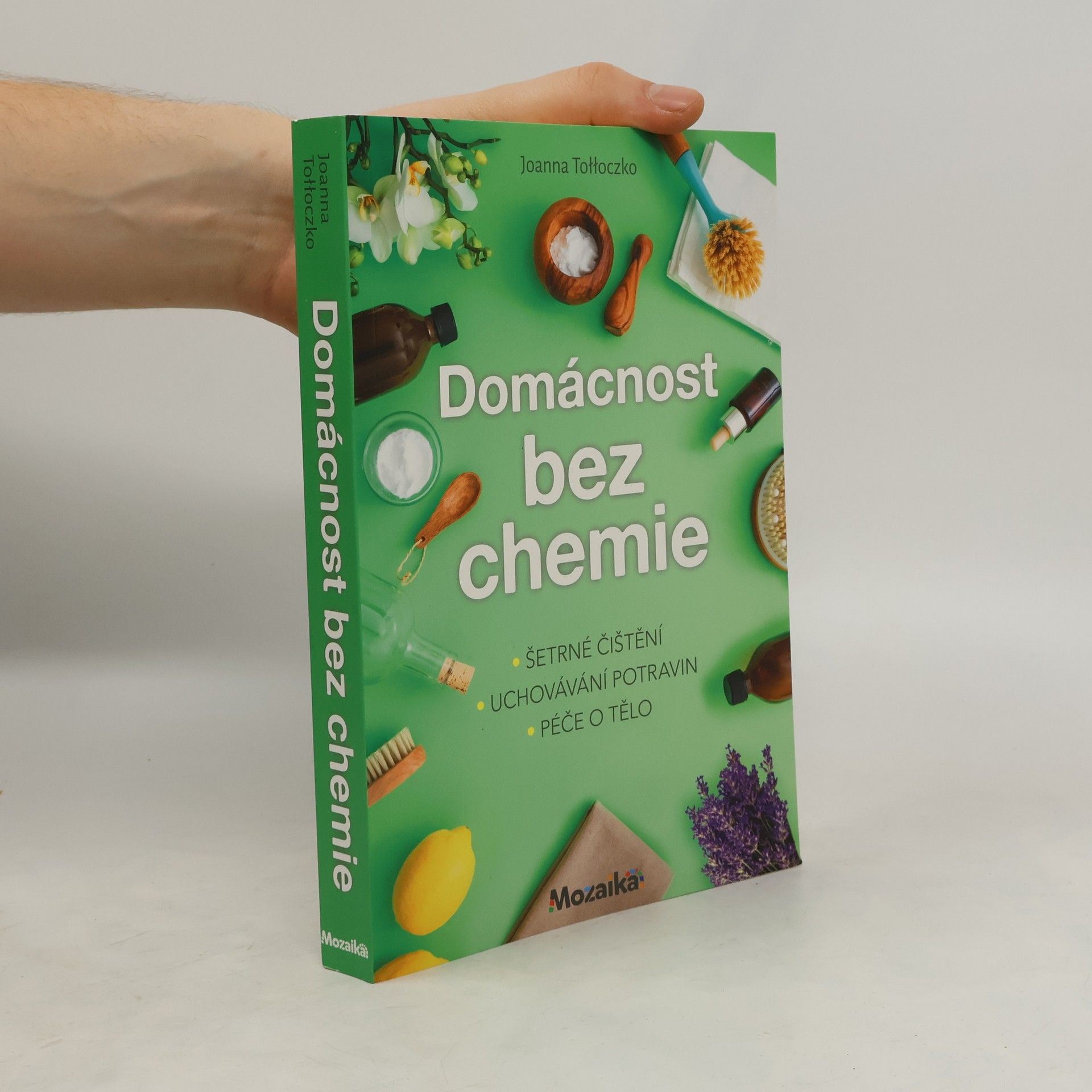 Joanna TołłoczkoSyndoman Domácnost bez chemie : šetrné čištění, uchovávání potravin, péče tělo