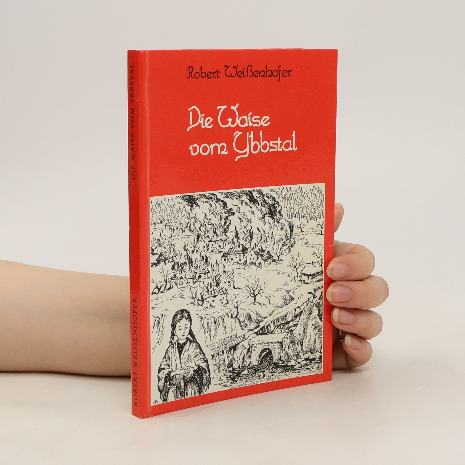 Robert Weissenhofer Die Waise vom Ybbstal