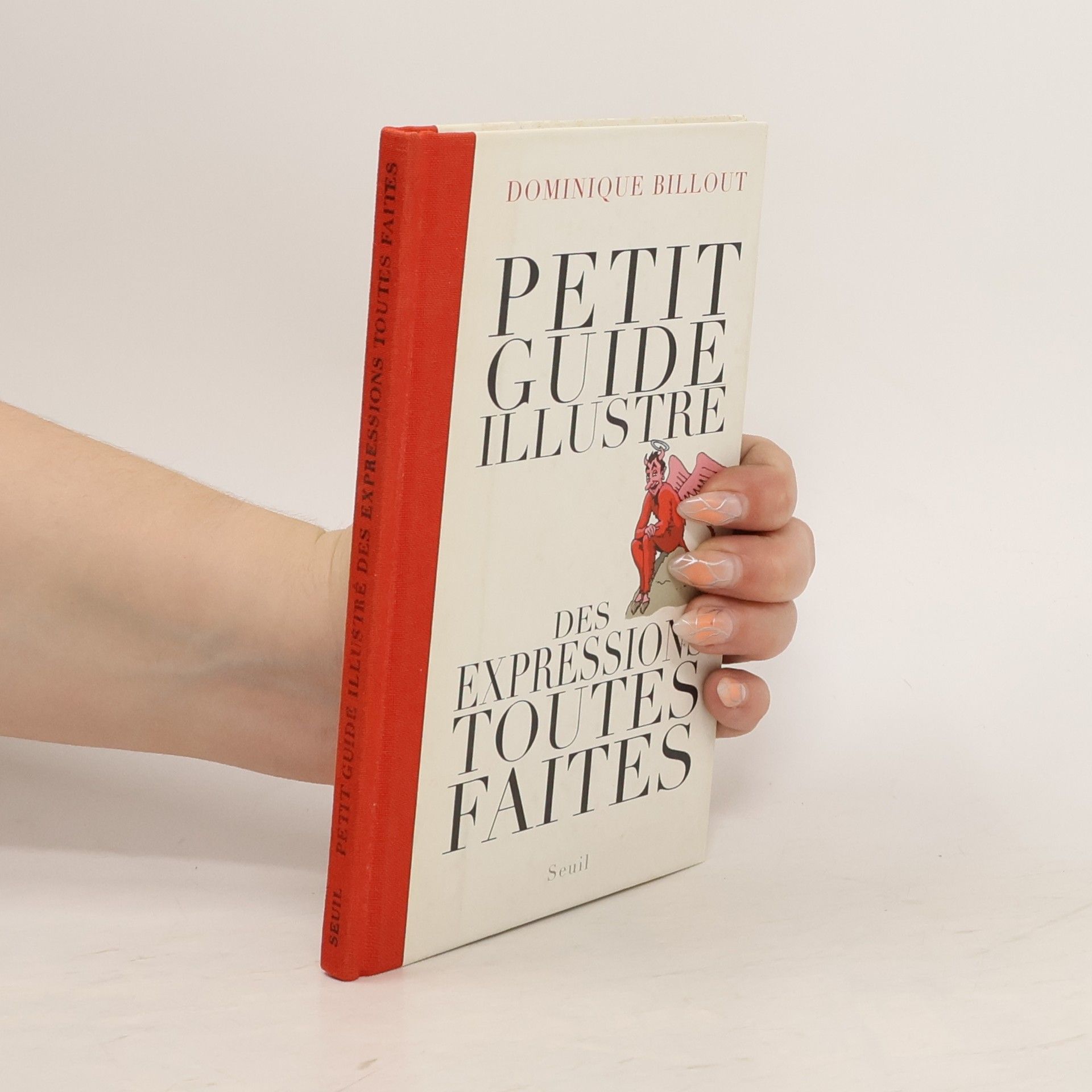 Dominique Billout Petit Guide illustré des expressions toutes faites