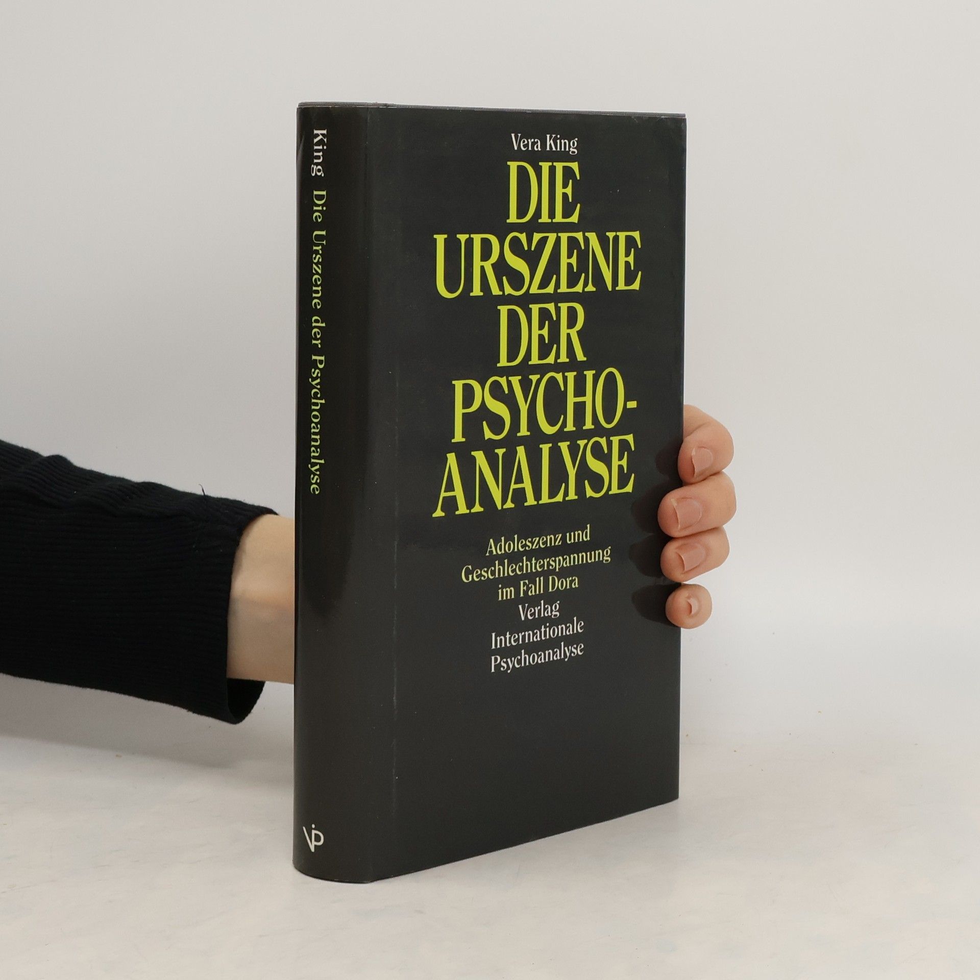 Vera King Die Urszene der Psychoanalyse