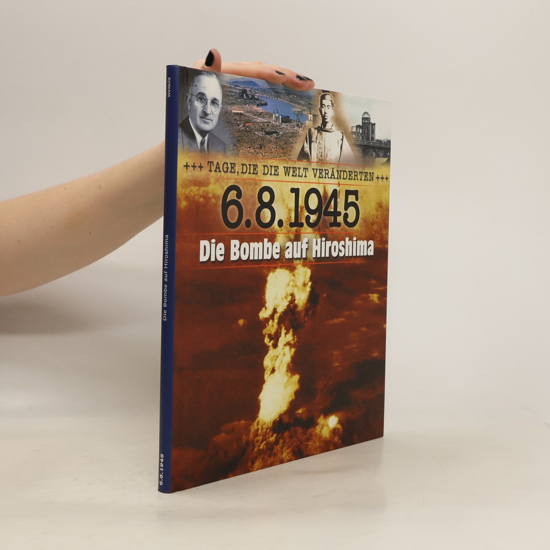 Jan Schleusener 6.8.1945. Die Bombe auf Hiroshima.