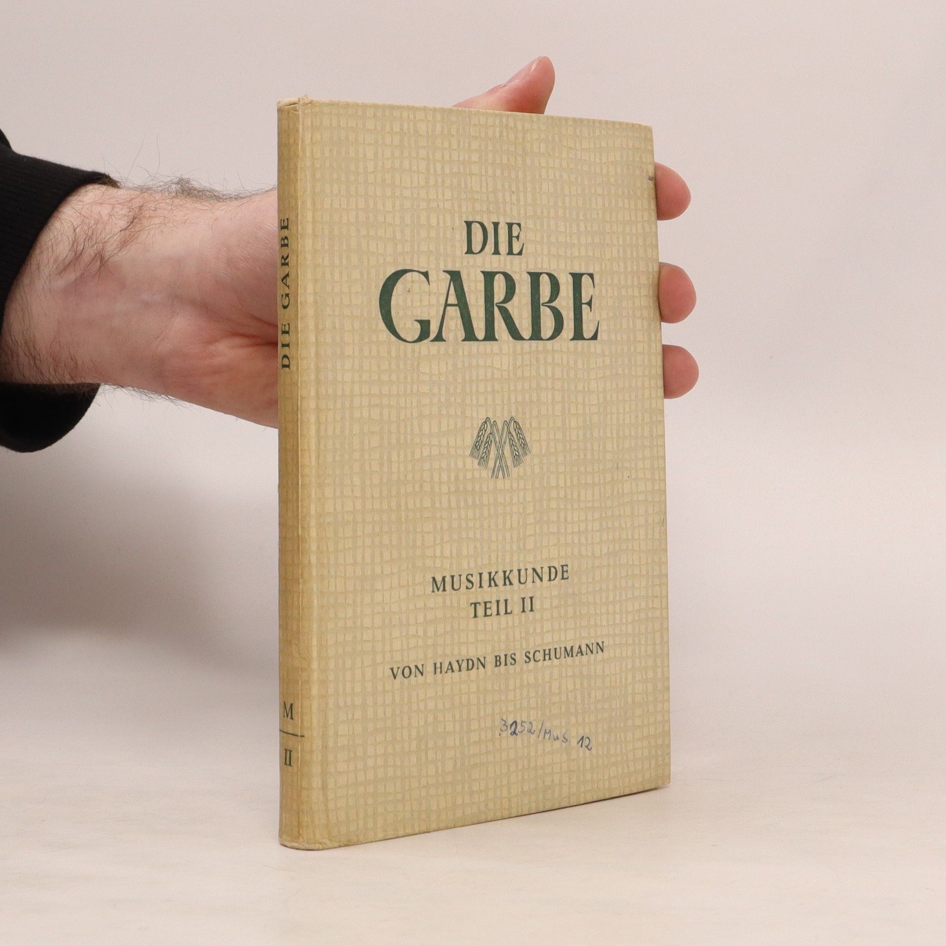 Haydn bis Schumann Die Garbe. Musikkunde Teil II.