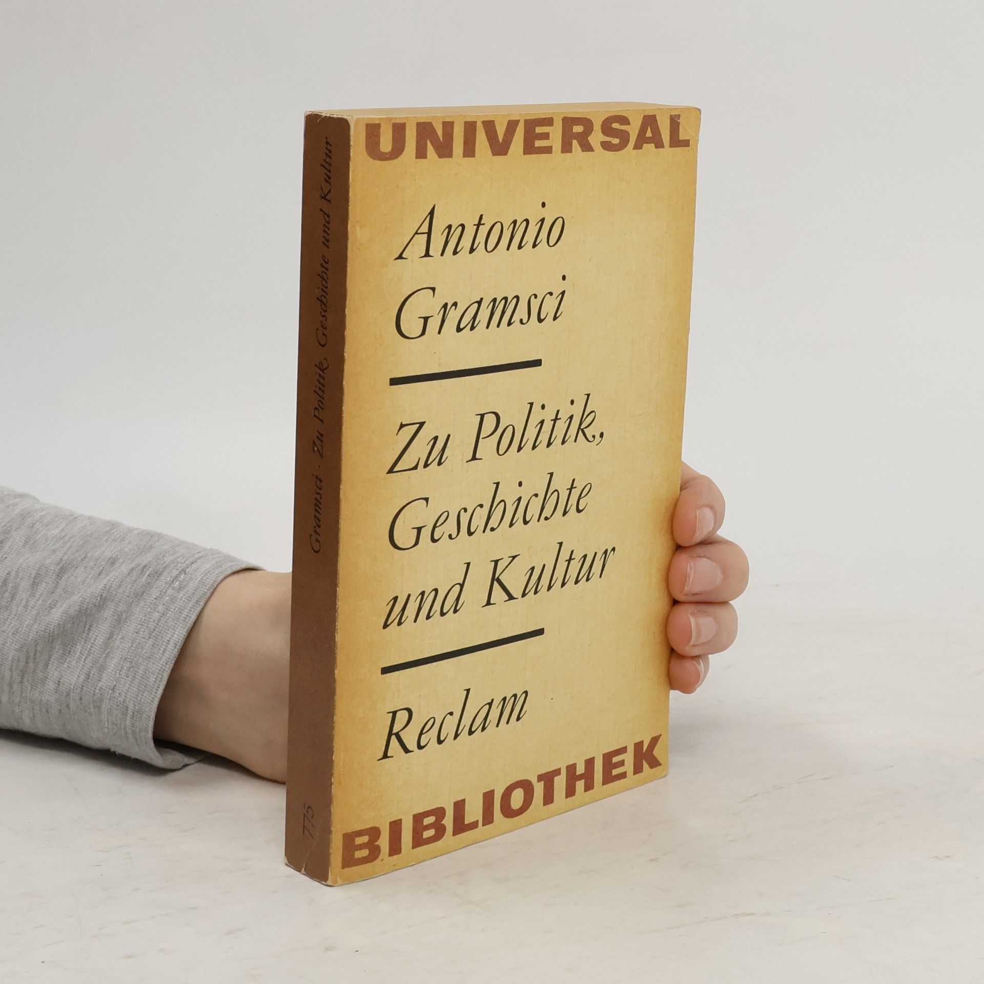 Antonio Gramsci Zu Politik, Geschichte und Kultur