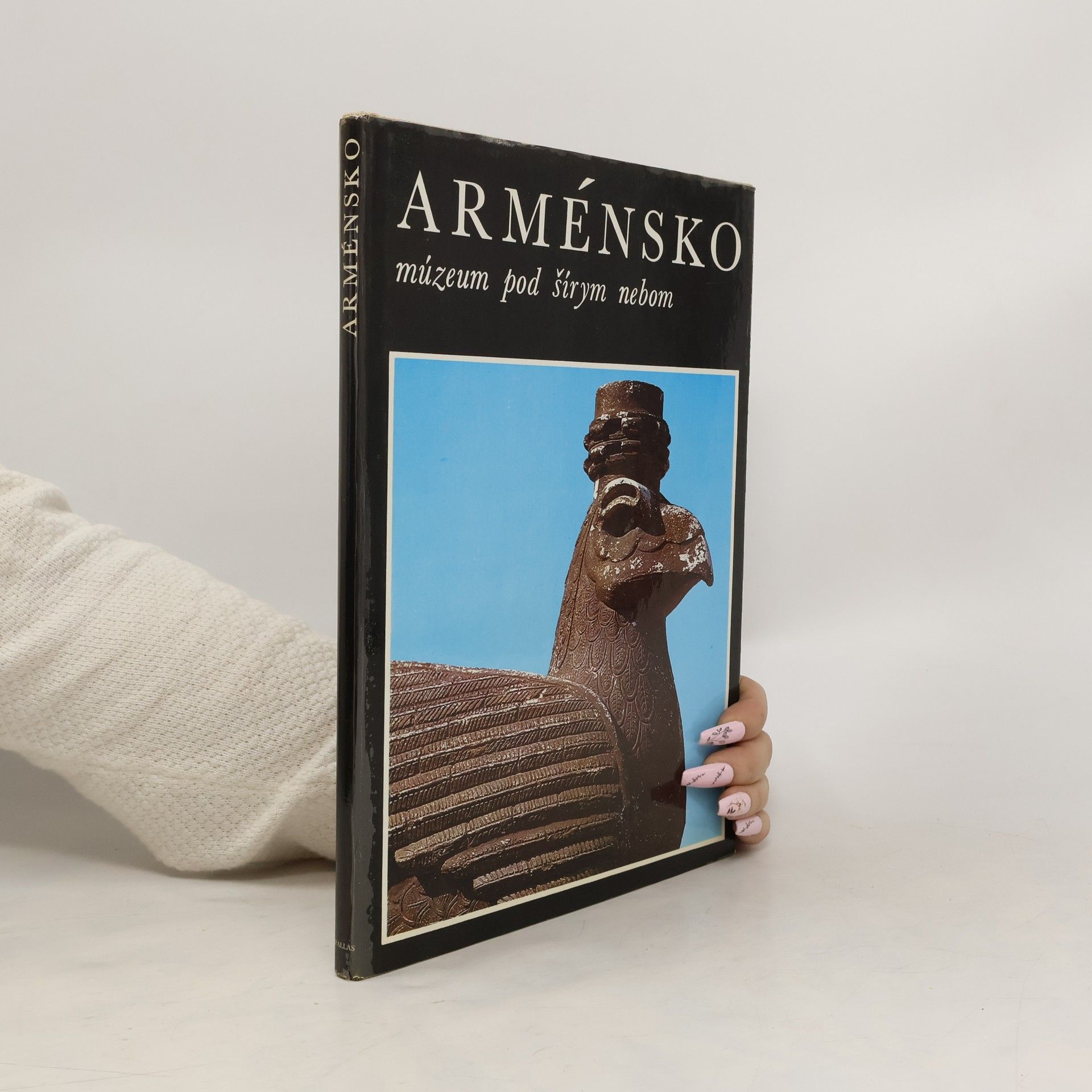 Motalová Ludmila Arménsko : múzeum pod šírym nebom