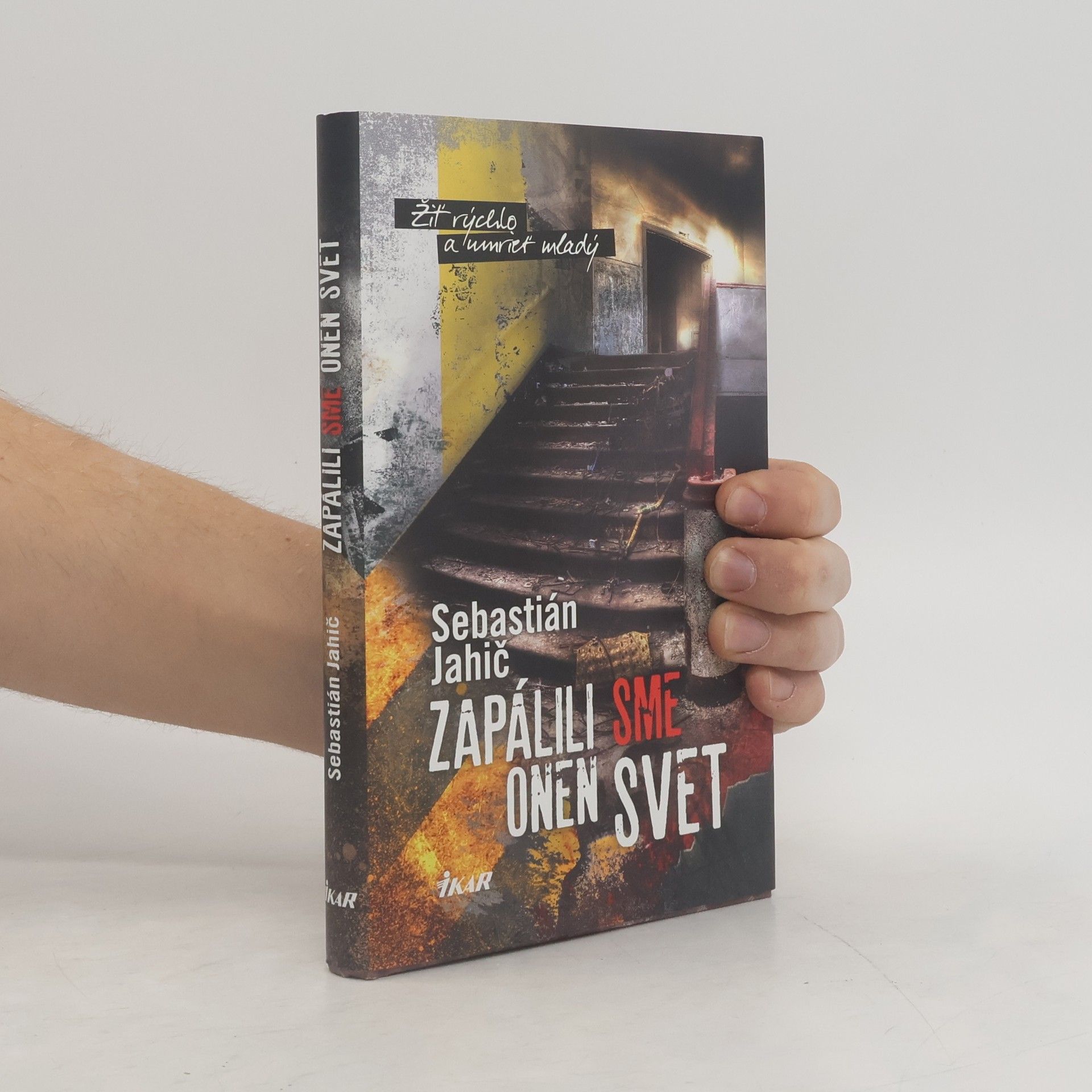 Sebastián Jahič Zapálili sme onen svet