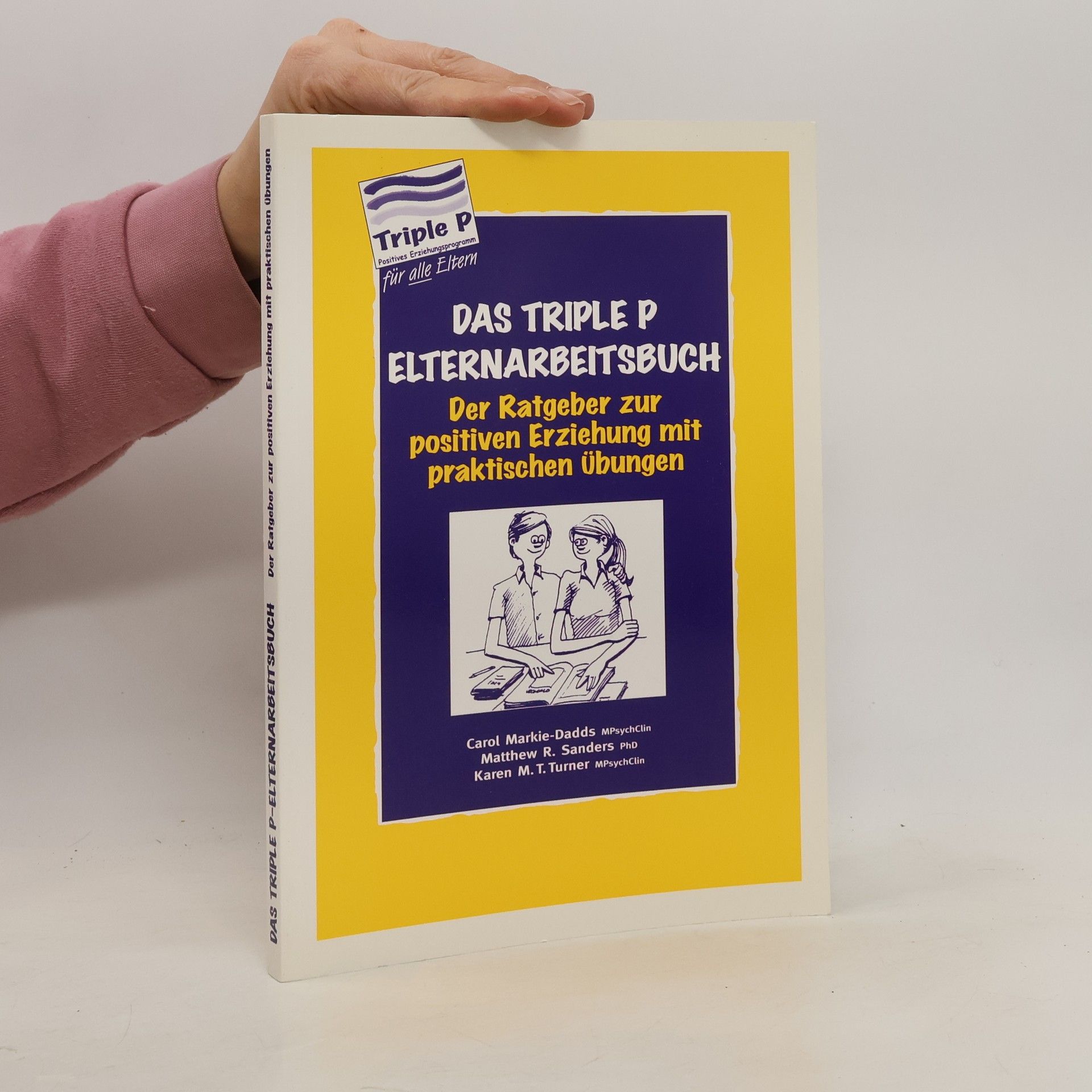 Carol Markie-Dadds Das Triple-P-Elternarbeitsbuch