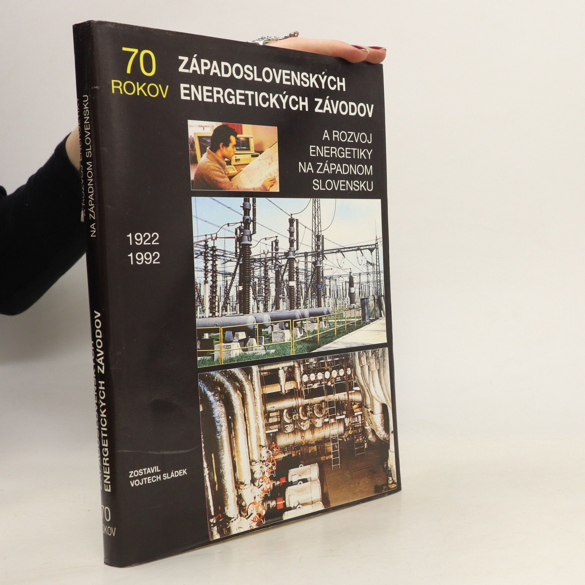 Vojtech Sládek 70 rokov západoslovenských energetických závodov
