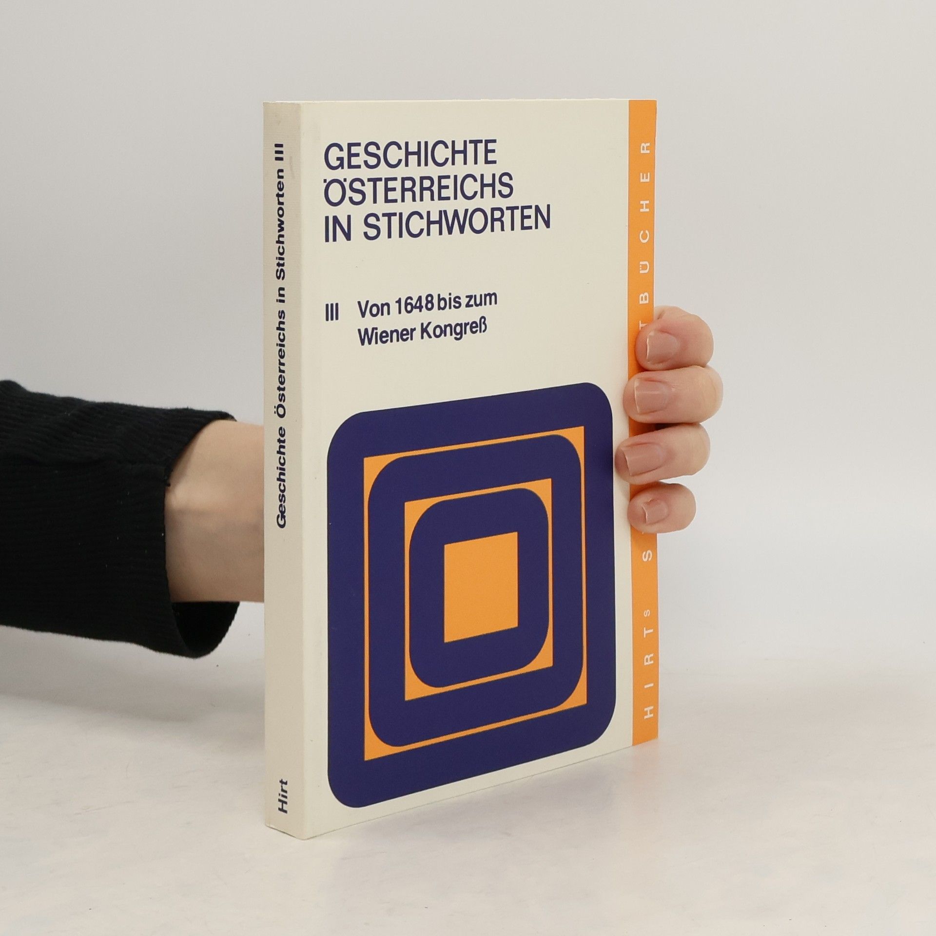 Geschichte Österreichs in Stichworten III. Von 1648 bis zum Wiener Kongreß