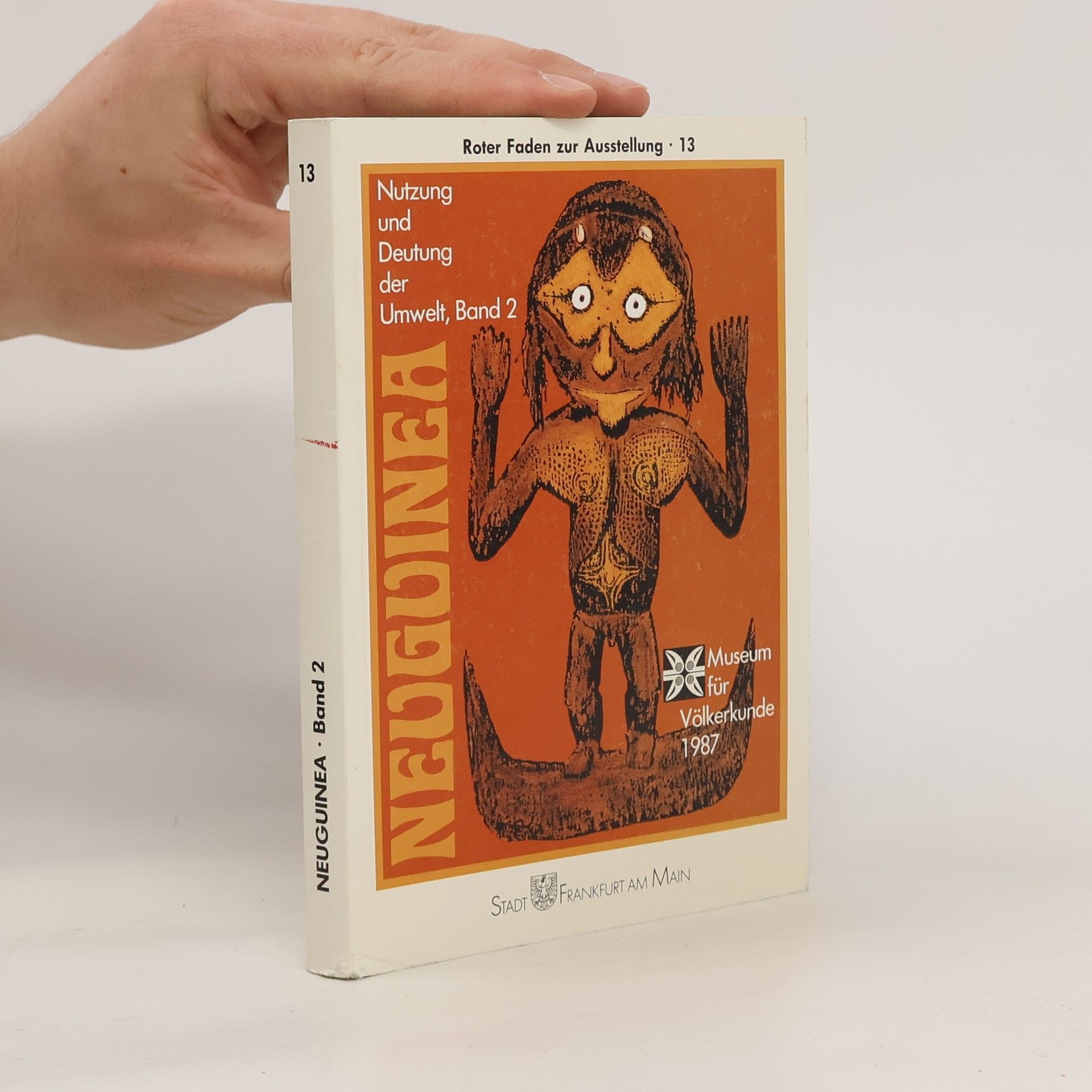 Autorenkollektiv Neuguinea. Nutzung und Deutnung der Umwelt 2