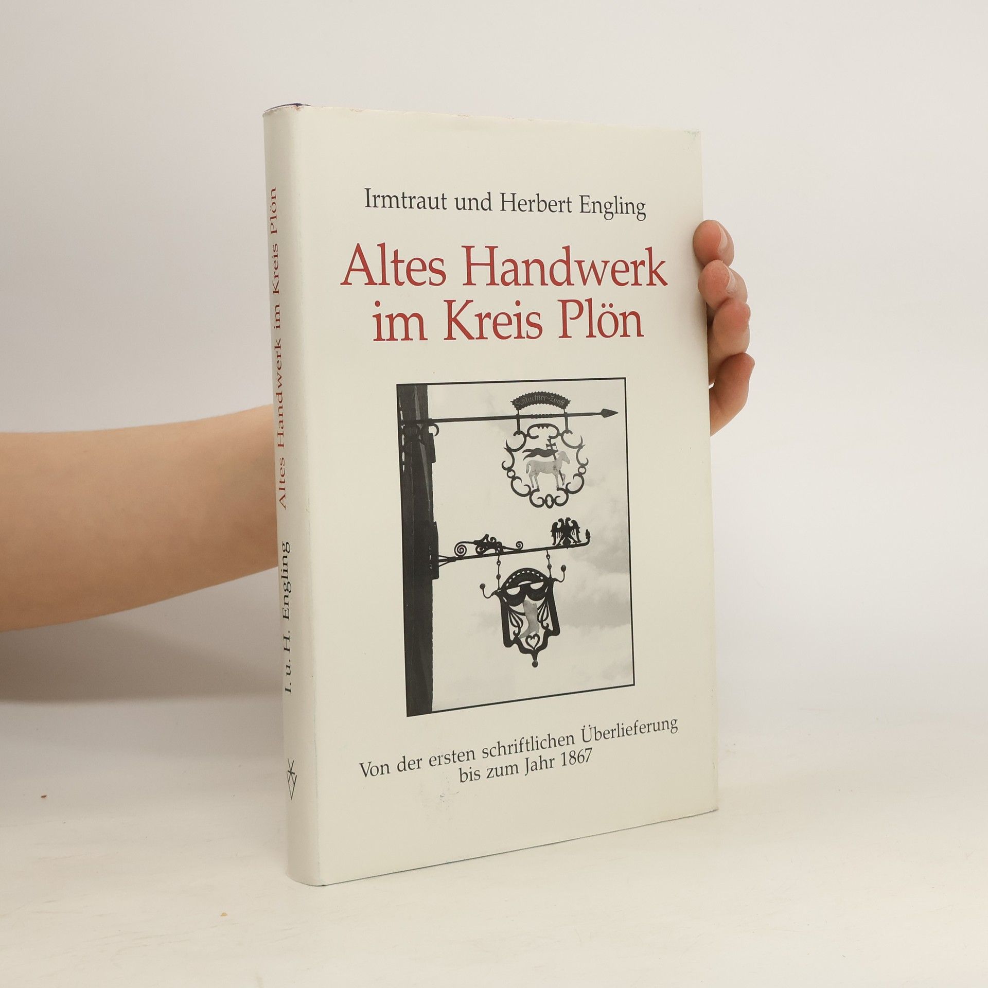 Irmtraut Engling Altes Handwerk im Kreis Plön