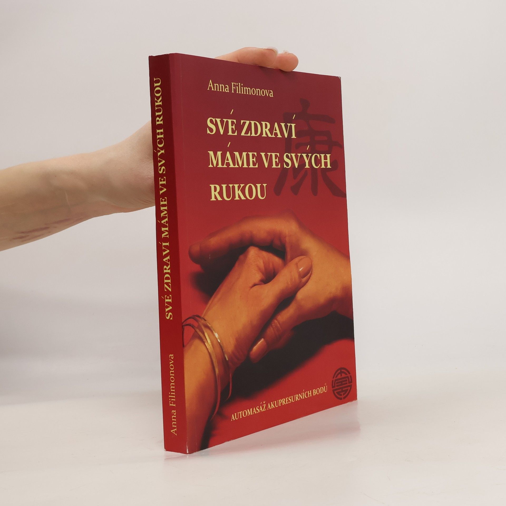Anna Filimonová Své zdraví máme ve svých rukou