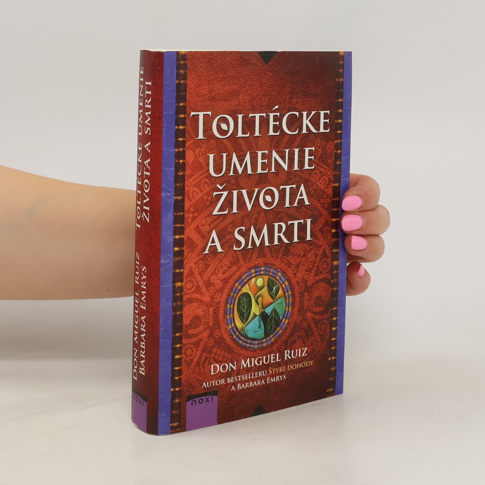 Don Miguel Ruiz Toltécke umenie života a smrti